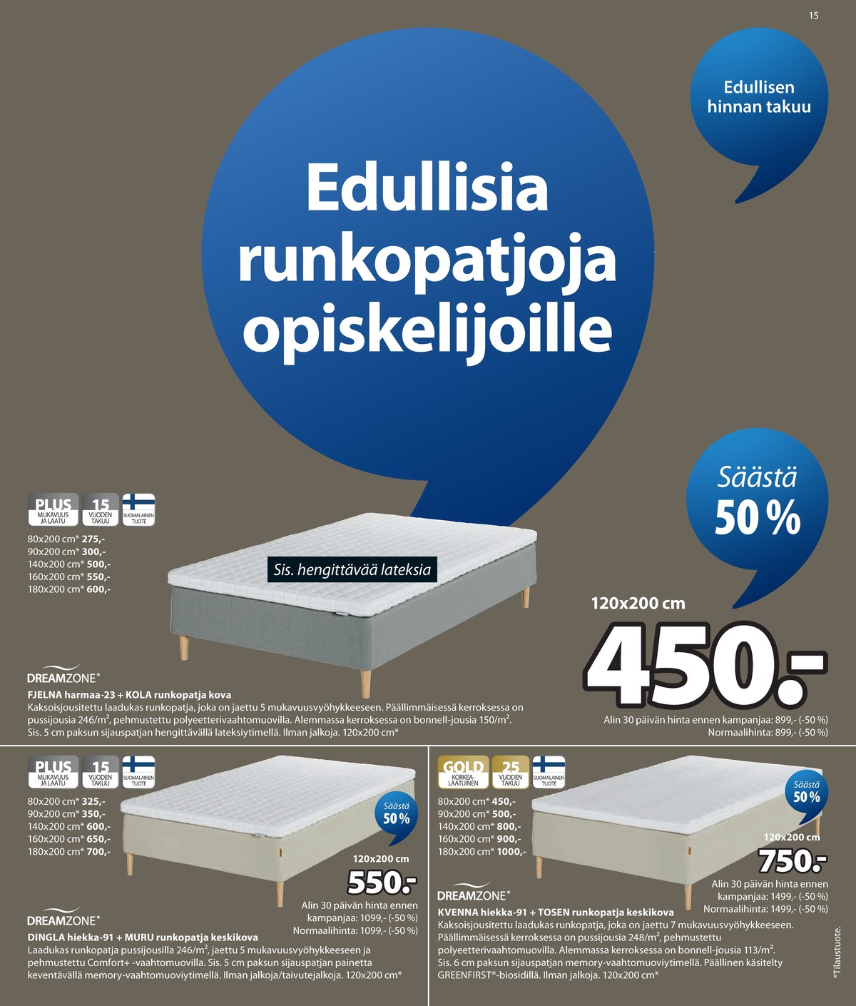 Katso ketjun Jysk tarjouslehti viikolta 30 sivustolla Viikkotarjoukset.fi. Löydät monia hyviä tarjouksia erilaisista tuotteista. Lue tarjouslehti täältä! Sivu 16