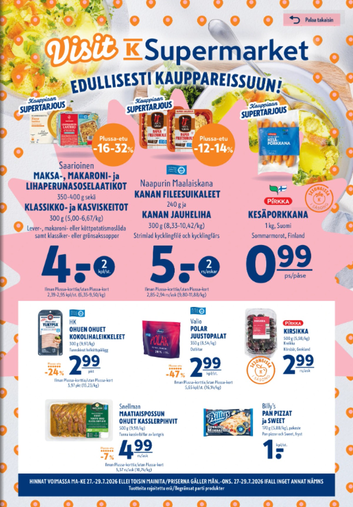 Katso ketjun K-Supermarket tarjouslehti viikolta 31 sivustolla Viikkotarjoukset.fi. Löydät monia hyviä tarjouksia erilaisista tuotteista, esimerkiksi porkkanat pirkka tai kanan fileesuikaleet naapurin maalaiskana. Lue tarjouslehti täältä! Sivu 1