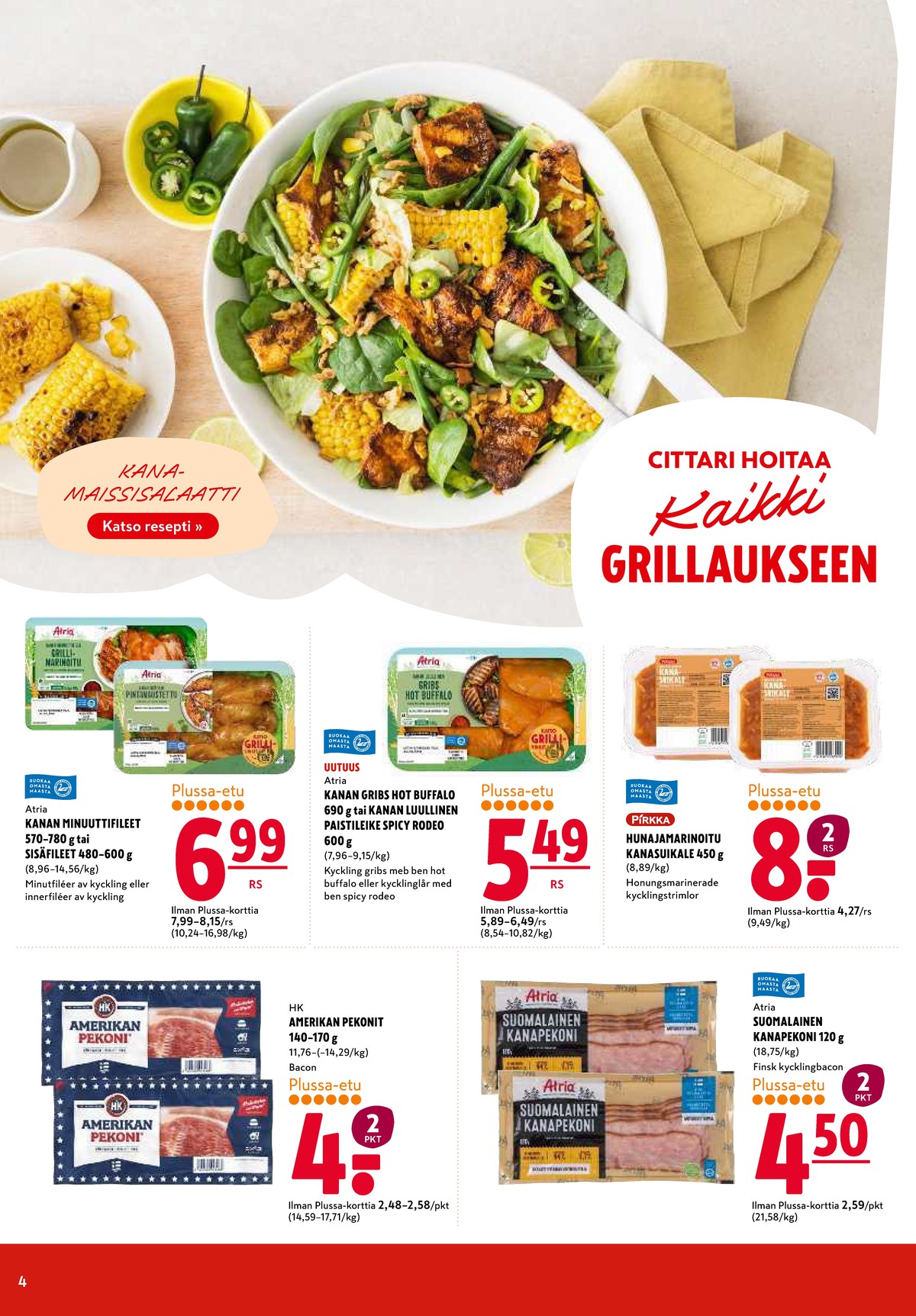 Katso ketjun K-Citymarket tarjouslehti viikolta 31 sivustolla Viikkotarjoukset.fi. Löydät monia hyviä tarjouksia erilaisista tuotteista. Lue tarjouslehti täältä! Sivu 4
