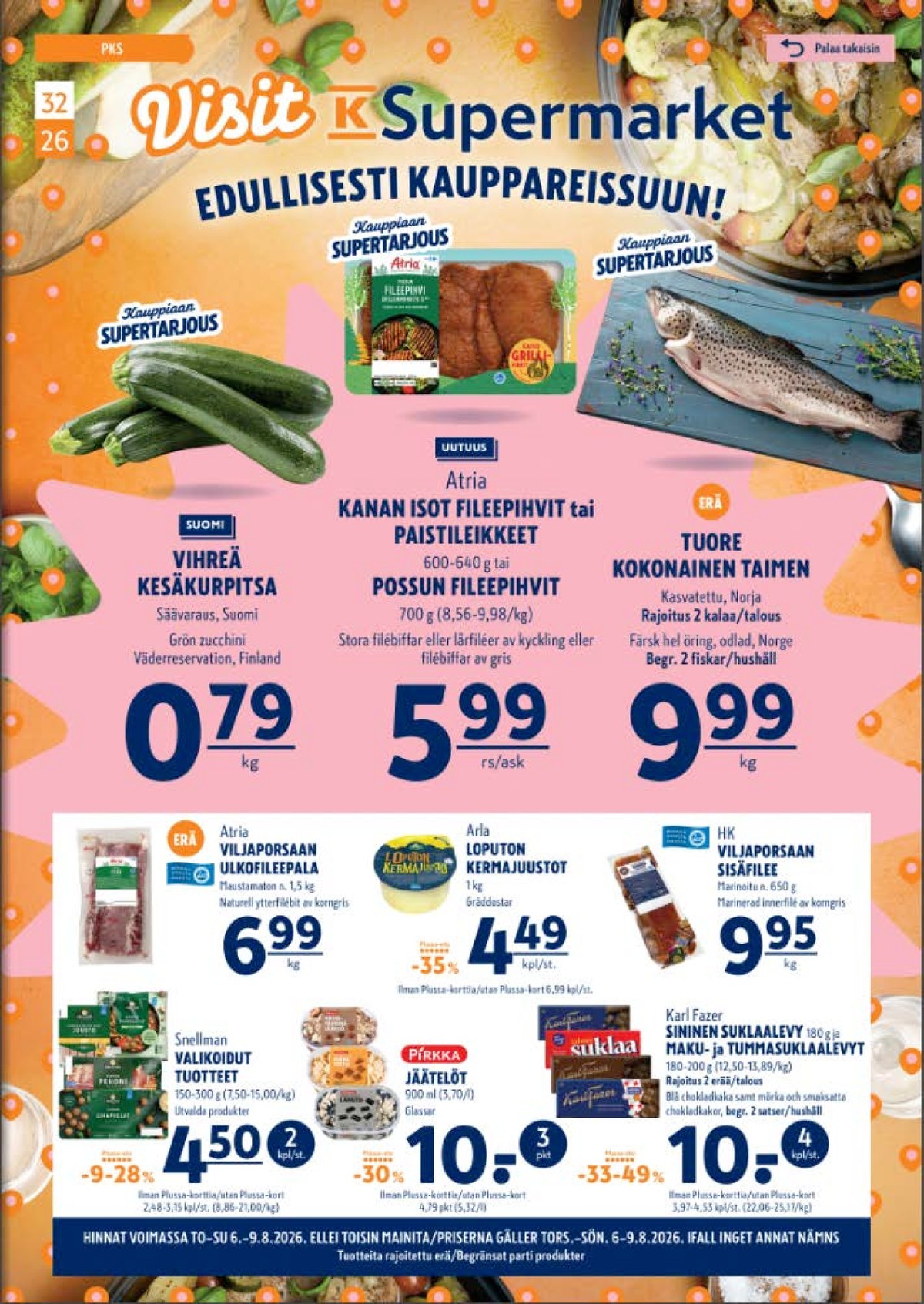 Katso ketjun K-Supermarket tarjouslehti viikolta 32 sivustolla Viikkotarjoukset.fi. Löydät monia hyviä tarjouksia erilaisista tuotteista. Lue tarjouslehti täältä! Sivu 1