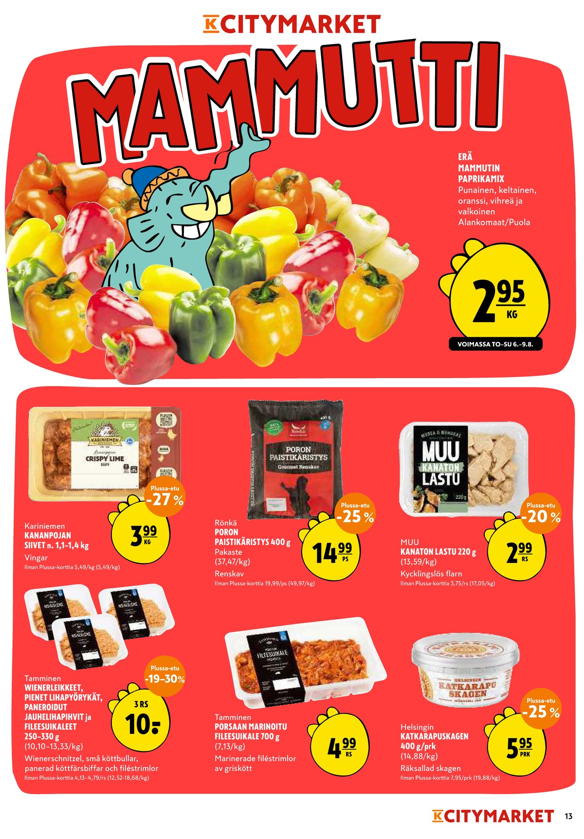 Katso ketjun K-Citymarket tarjouslehti viikolta 32 sivustolla Viikkotarjoukset.fi. Löydät monia hyviä tarjouksia erilaisista tuotteista. Lue tarjouslehti täältä! Sivu 13