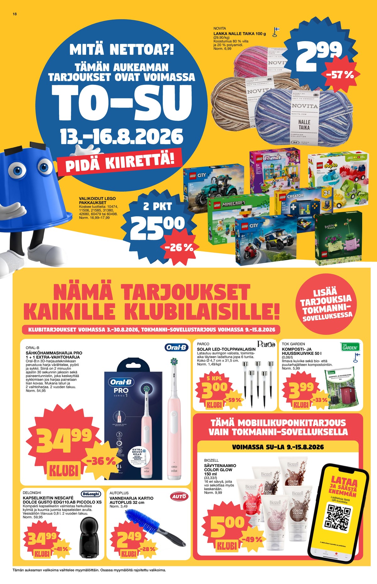 Katso ketjun Tokmanni tarjouslehti viikolta 33 sivustolla Viikkotarjoukset.fi. Löydät monia hyviä tarjouksia erilaisista tuotteista. Lue tarjouslehti täältä! Sivu 18