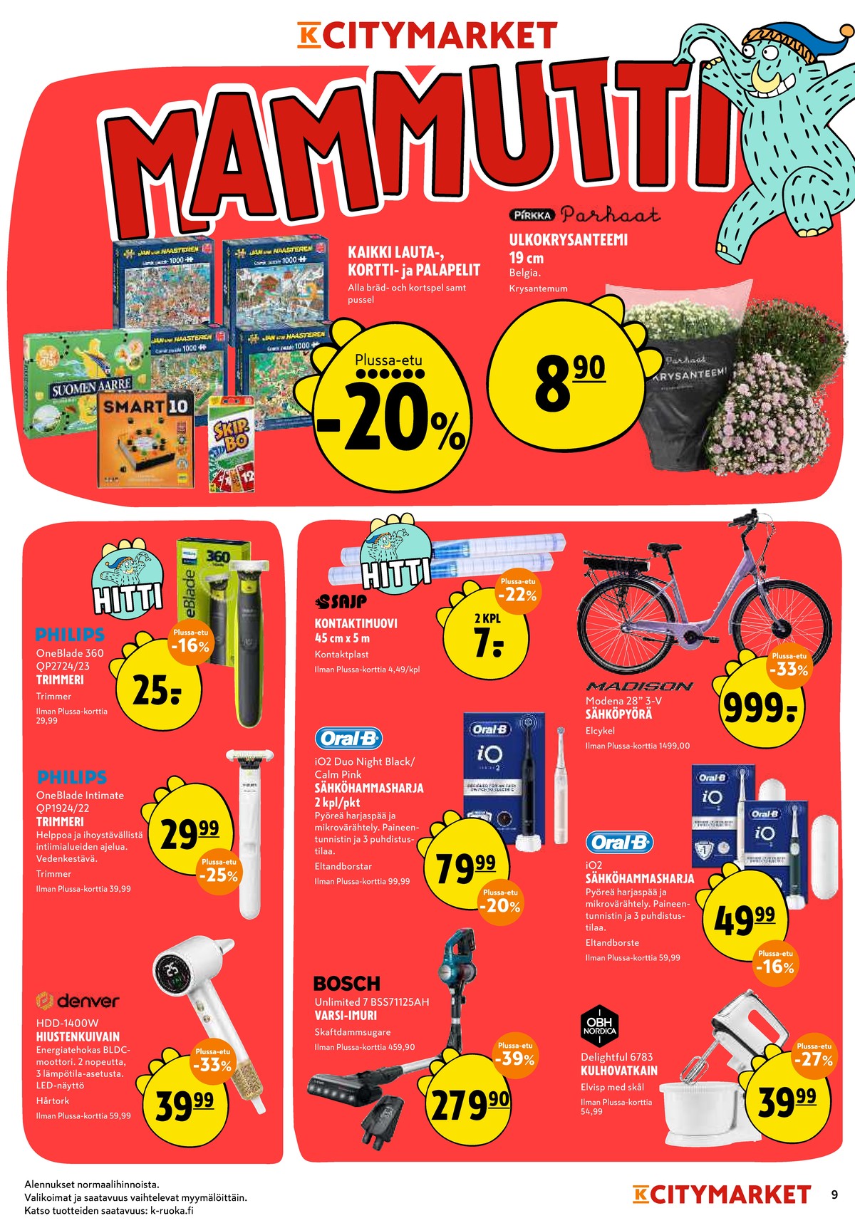 Katso ketjun K-Citymarket tarjouslehti viikolta 33 sivustolla Viikkotarjoukset.fi. Löydät monia hyviä tarjouksia erilaisista tuotteista. Lue tarjouslehti täältä! Sivu 9