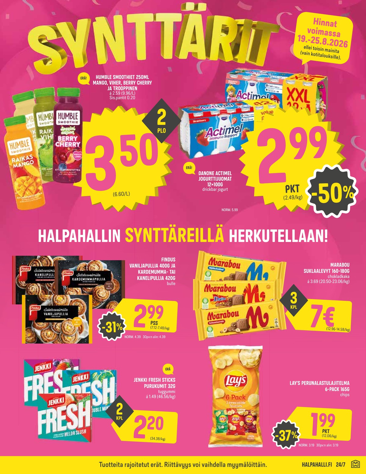 Katso ketjun Halpa Halli tarjouslehti viikolta 34 sivustolla Viikkotarjoukset.fi. Löydät monia hyviä tarjouksia erilaisista tuotteista, esimerkiksi %product1% tai muista tuotteista. Lue tarjouslehti täältä! Sivu 3