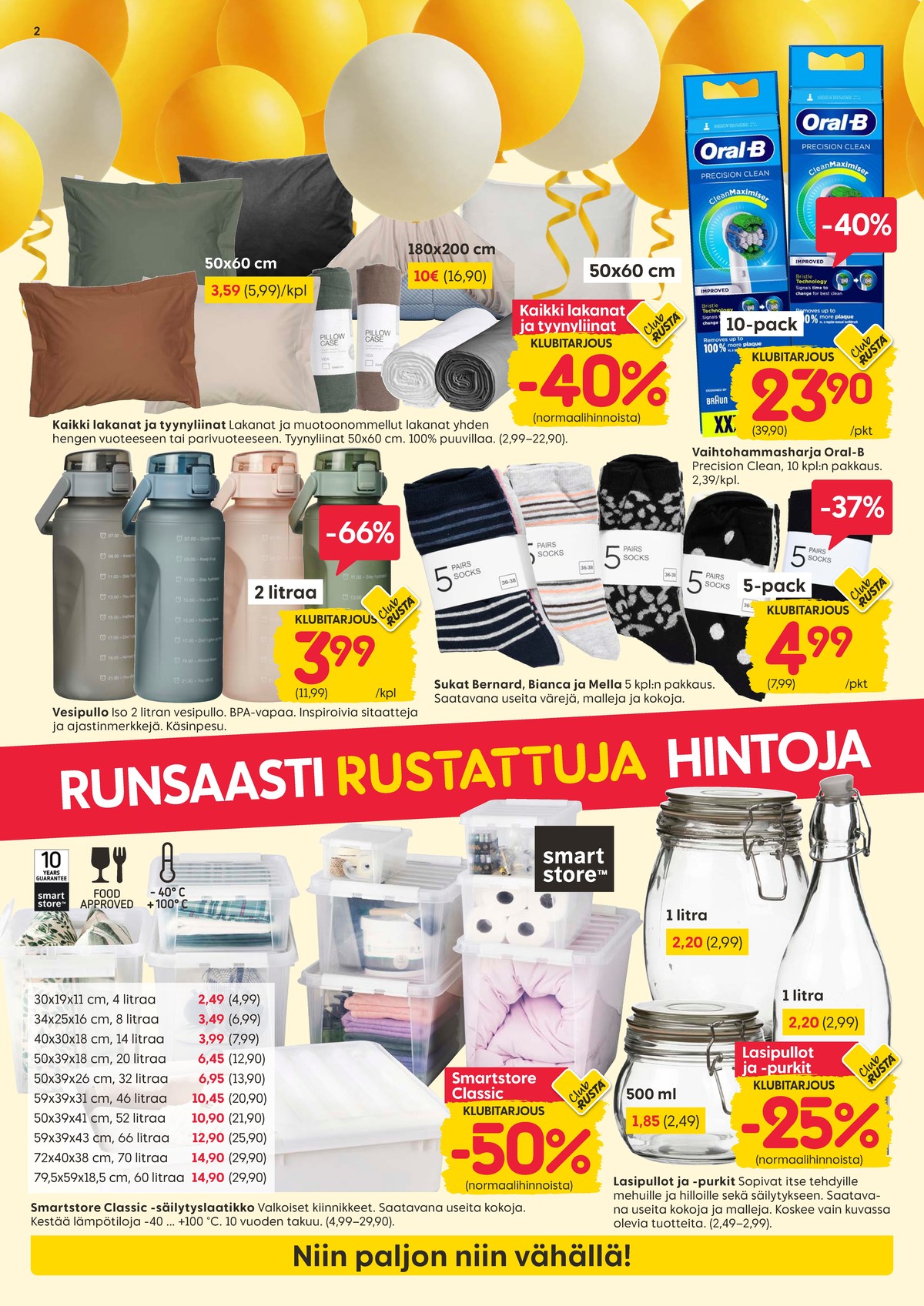 Katso ketjun Rusta tarjouslehti viikolta 34 sivustolla Viikkotarjoukset.fi. Löydät monia hyviä tarjouksia erilaisista tuotteista. Lue tarjouslehti täältä! Sivu 2