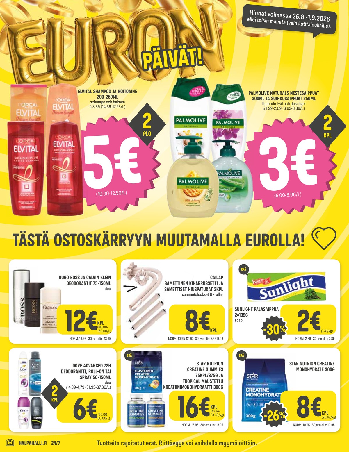 Katso ketjun Halpa Halli tarjouslehti viikolta 35 sivustolla Viikkotarjoukset.fi. Löydät monia hyviä tarjouksia erilaisista tuotteista, esimerkiksi shampoot elvital hyaluron plump tai hoitoaineet elvital hyaluron plump. Lue tarjouslehti täältä! Sivu 6