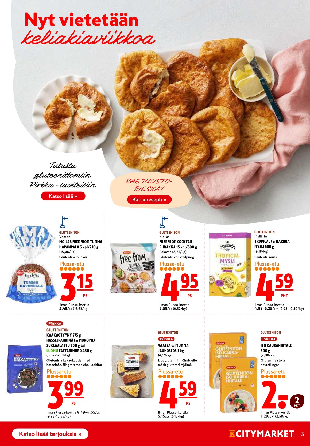 Katso ketjun K-Citymarket tarjouslehti viikolta 36 sivustolla Viikkotarjoukset.fi. Löydät monia hyviä tarjouksia erilaisista tuotteista. Lue tarjouslehti täältä! Sivu 3