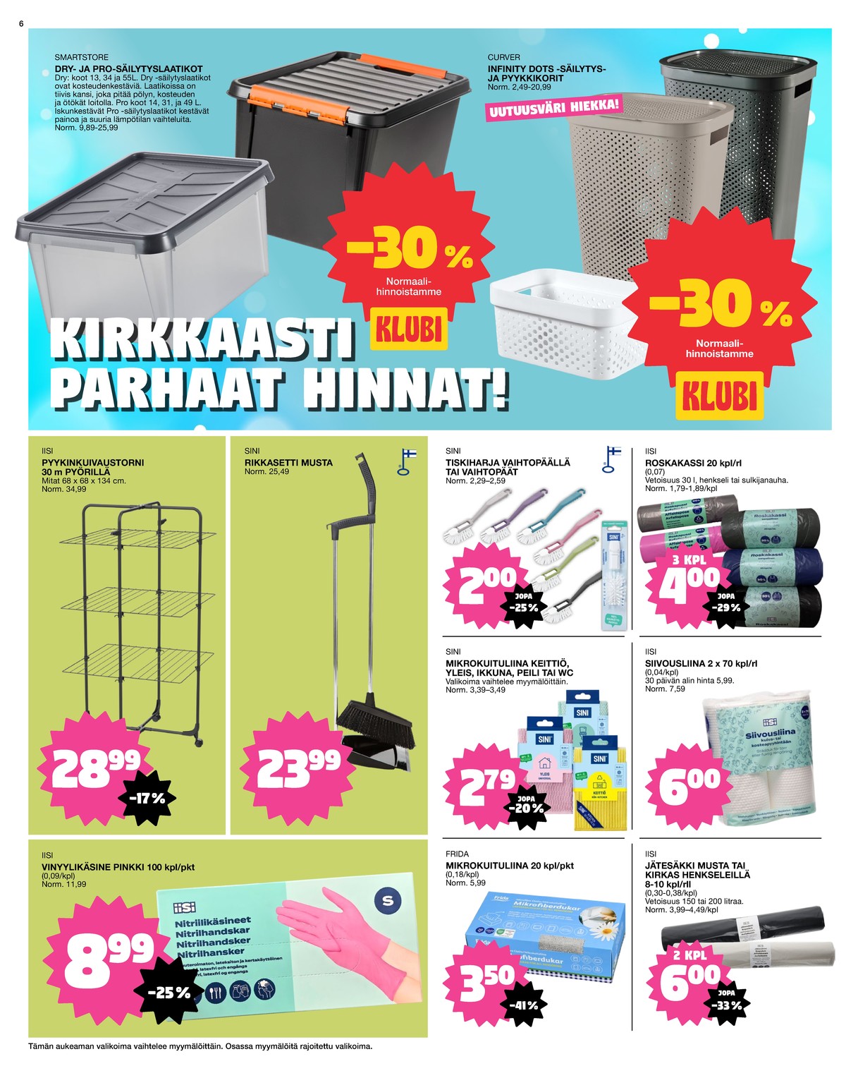 Katso ketjun Tokmanni tarjouslehti viikolta 36 sivustolla Viikkotarjoukset.fi. Löydät monia hyviä tarjouksia erilaisista tuotteista. Lue tarjouslehti täältä! Sivu 6