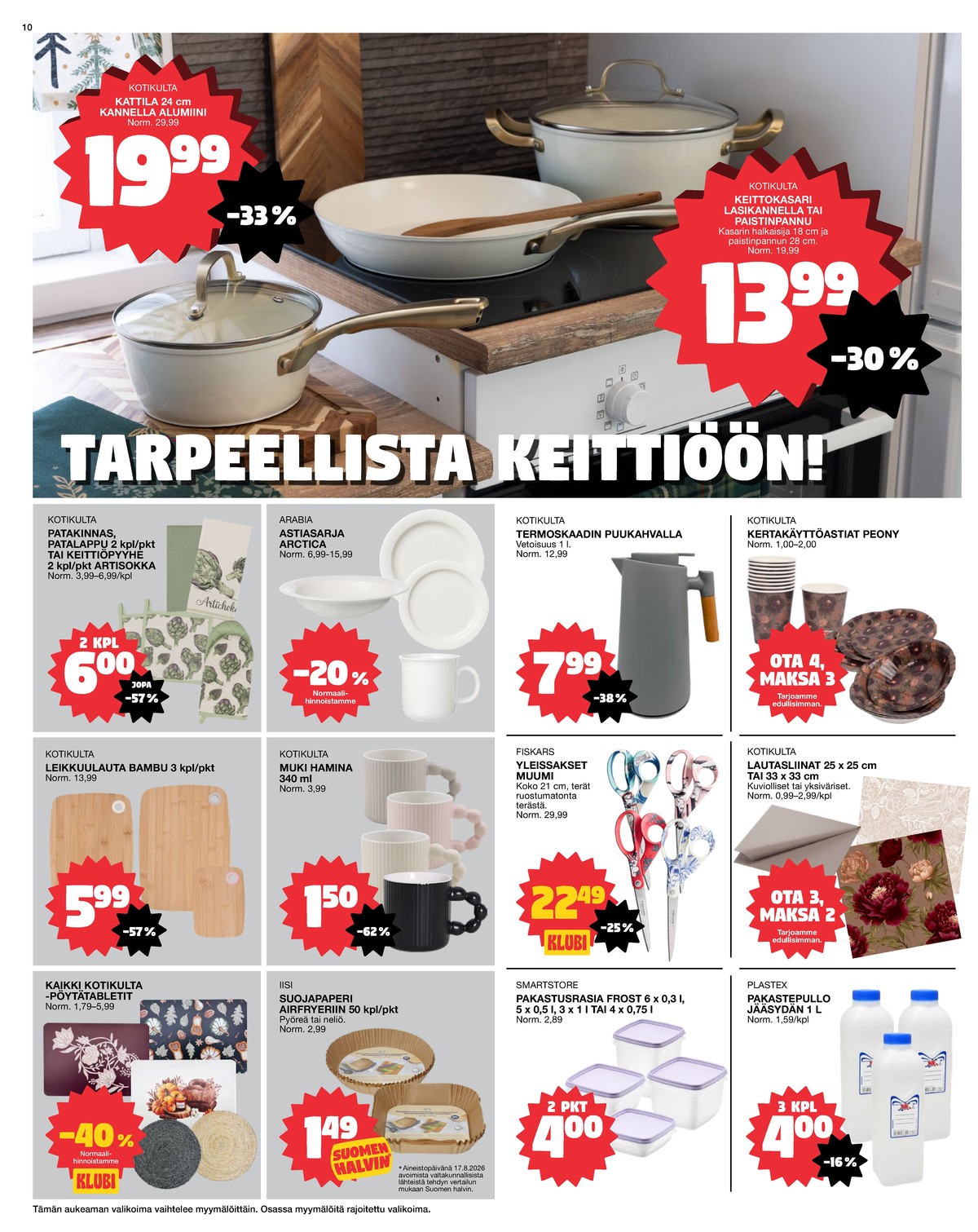 Katso ketjun Tokmanni tarjouslehti viikolta 36 sivustolla Viikkotarjoukset.fi. Löydät monia hyviä tarjouksia erilaisista tuotteista. Lue tarjouslehti täältä! Sivu 10