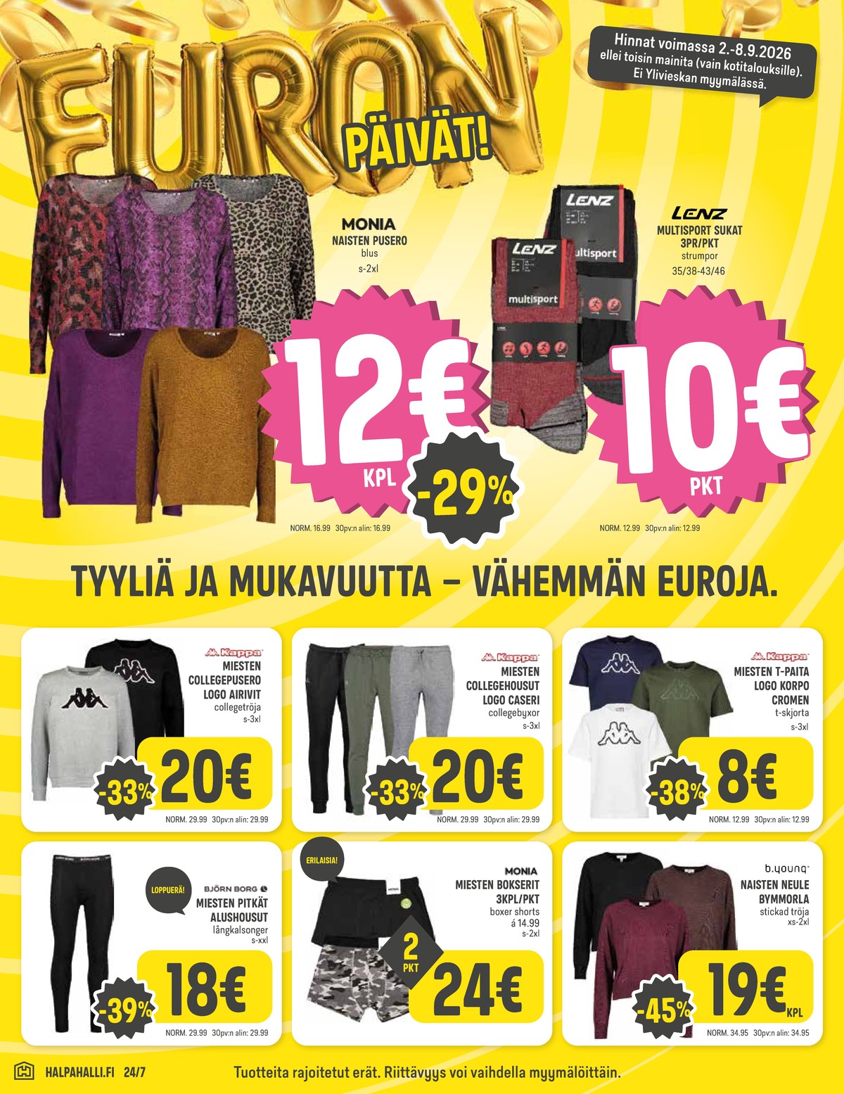 Katso ketjun Halpa Halli tarjouslehti viikolta 36 sivustolla Viikkotarjoukset.fi. Löydät monia hyviä tarjouksia erilaisista tuotteista. Lue tarjouslehti täältä! Sivu 10