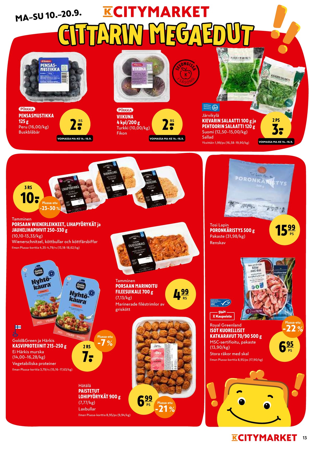 Katso ketjun K-Citymarket tarjouslehti viikolta 38 sivustolla Viikkotarjoukset.fi. Löydät monia hyviä tarjouksia erilaisista tuotteista. Lue tarjouslehti täältä! Sivu 13