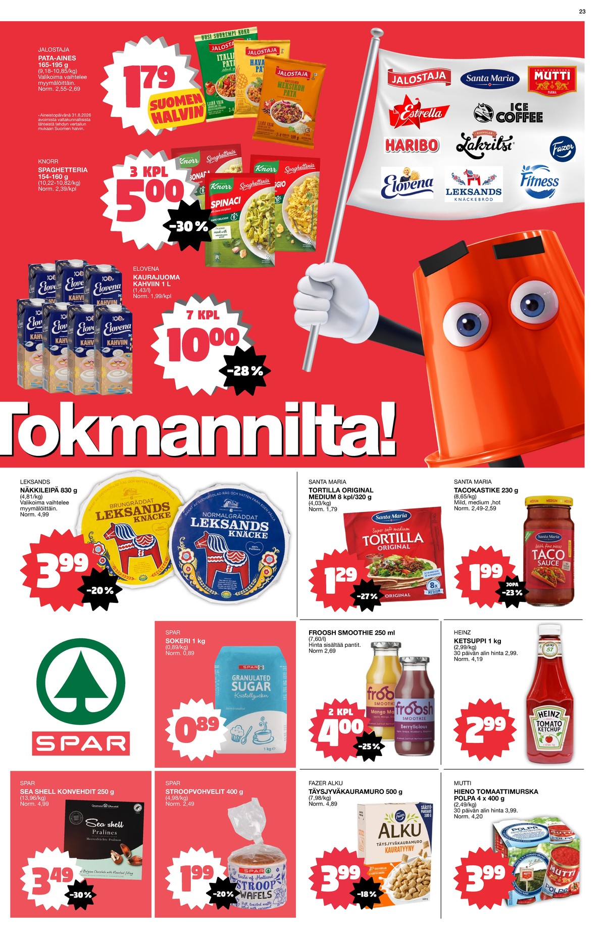 Katso ketjun Tokmanni tarjouslehti viikolta 38 sivustolla Viikkotarjoukset.fi. Löydät monia hyviä tarjouksia erilaisista tuotteista. Lue tarjouslehti täältä! Sivu 23