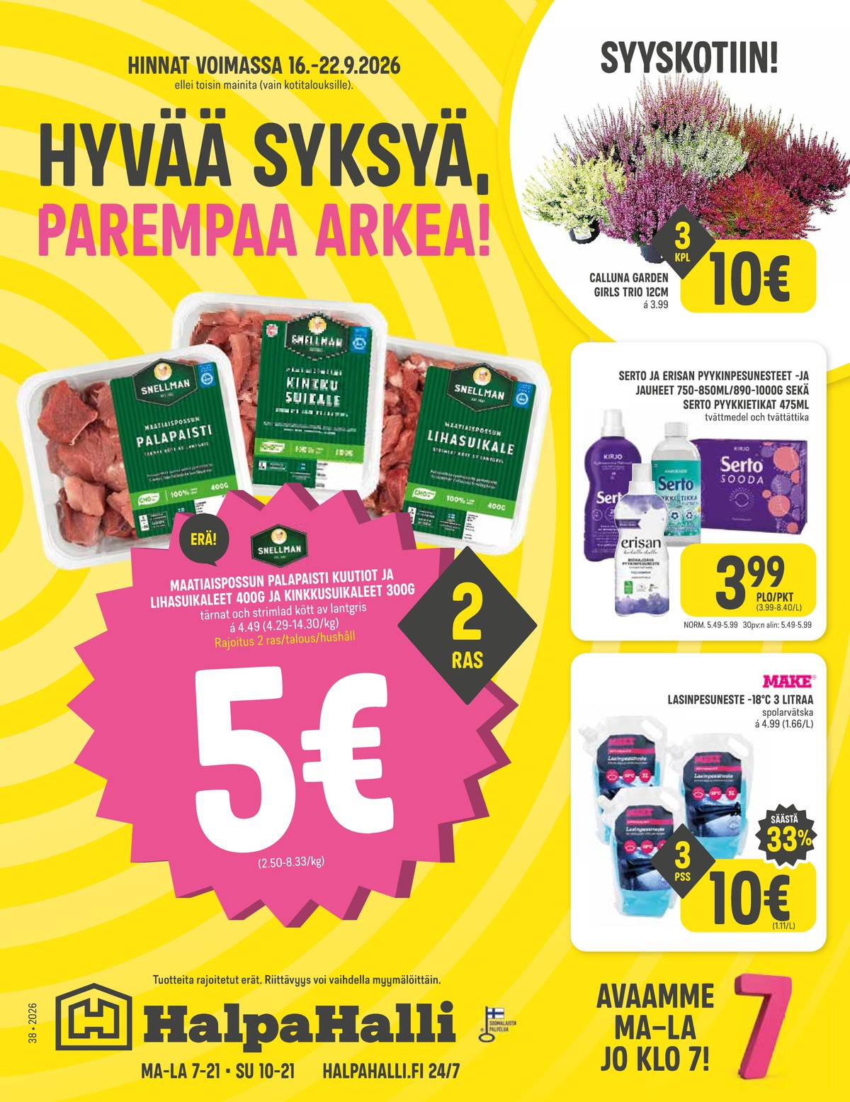 Katso ketjun Halpa Halli tarjouslehti viikolta 38 sivustolla Viikkotarjoukset.fi. Löydät monia hyviä tarjouksia erilaisista tuotteista. Lue tarjouslehti täältä! Sivu 1
