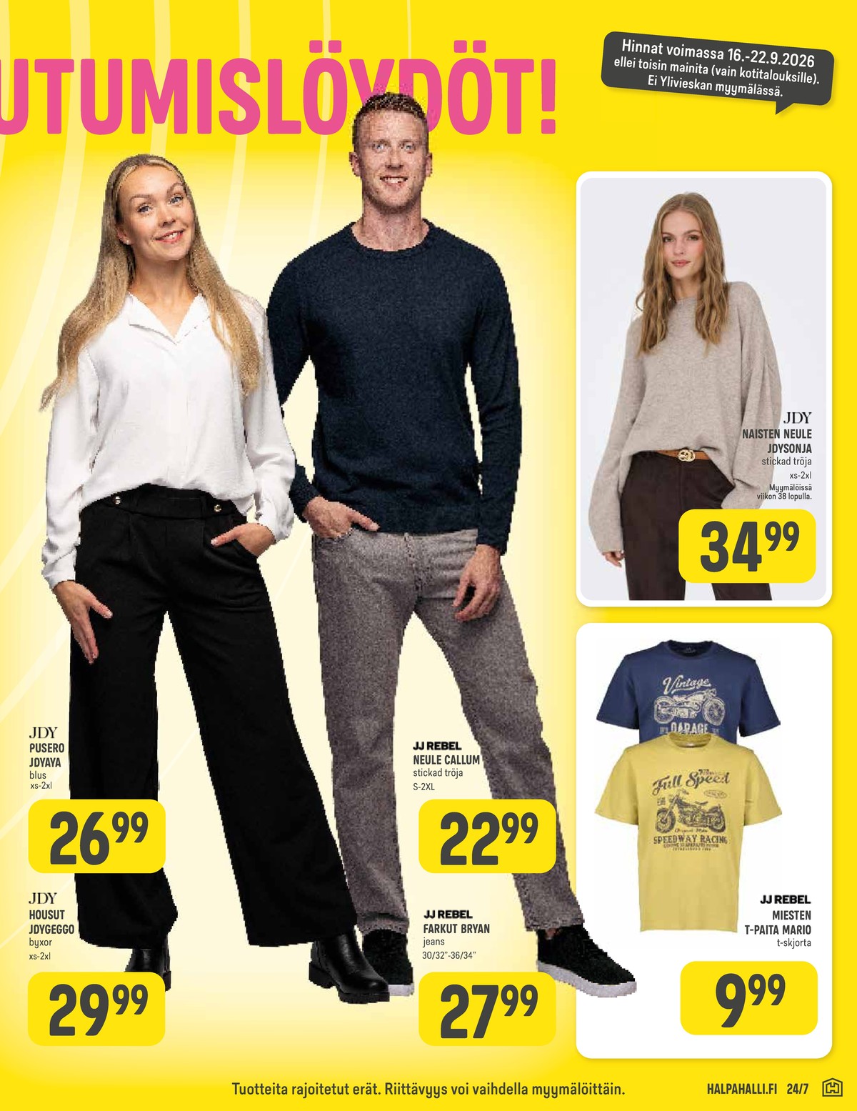 Katso ketjun Halpa Halli tarjouslehti viikolta 38 sivustolla Viikkotarjoukset.fi. Löydät monia hyviä tarjouksia erilaisista tuotteista. Lue tarjouslehti täältä! Sivu 7
