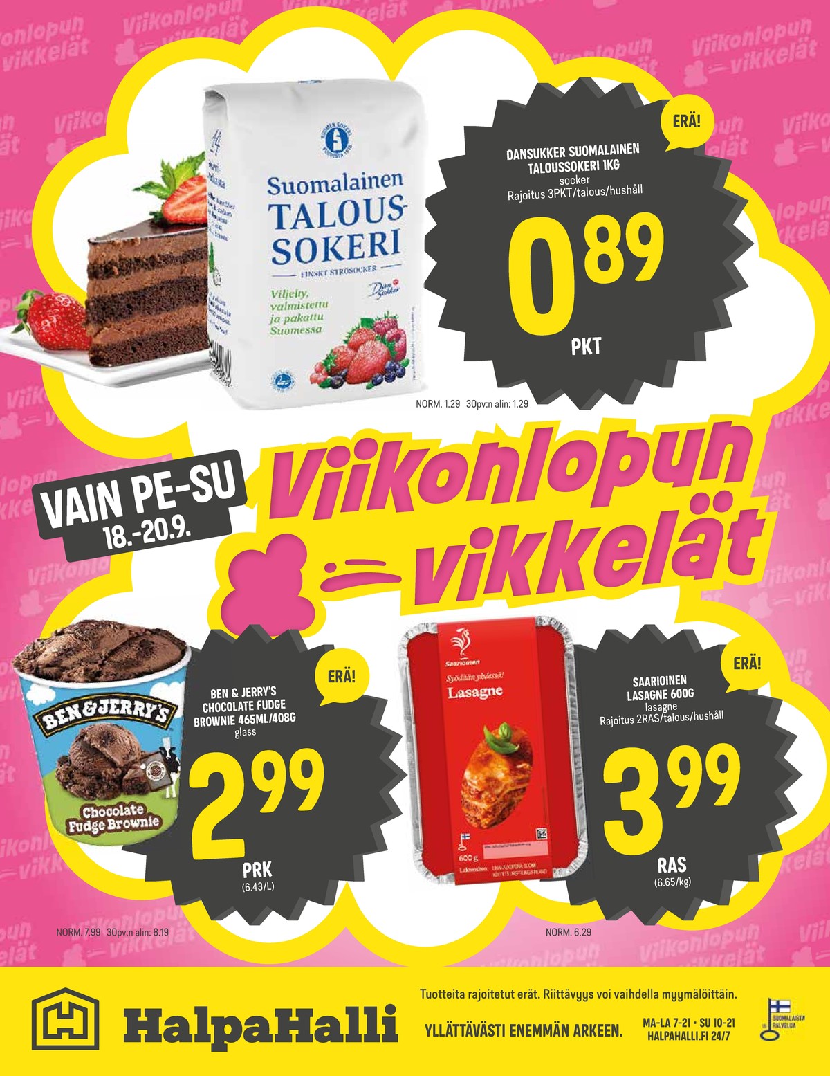 Katso ketjun Halpa Halli tarjouslehti viikolta 38 sivustolla Viikkotarjoukset.fi. Löydät monia hyviä tarjouksia erilaisista tuotteista. Lue tarjouslehti täältä! Sivu 8