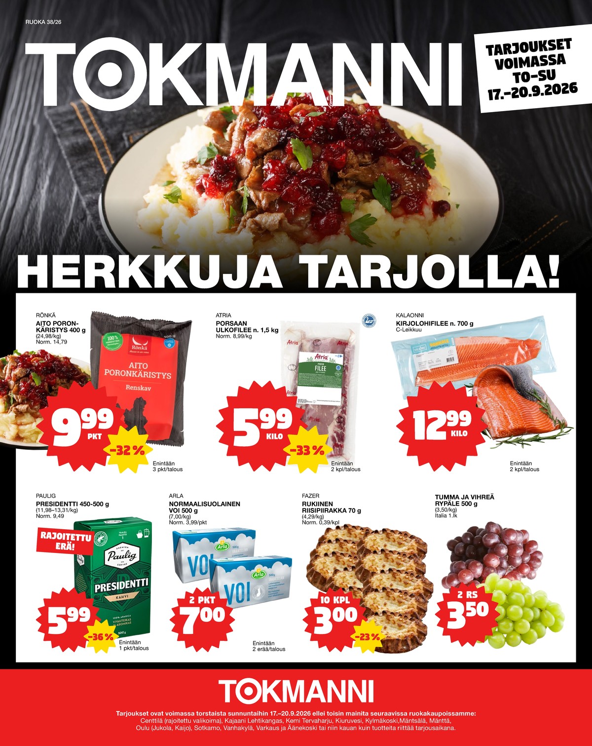 Katso ketjun Tokmanni tarjouslehti viikolta 38 sivustolla Viikkotarjoukset.fi. Löydät monia hyviä tarjouksia erilaisista tuotteista, esimerkiksi poronliha rönkä tai porsaan ulkofilee atria. Lue tarjouslehti täältä! Sivu 1