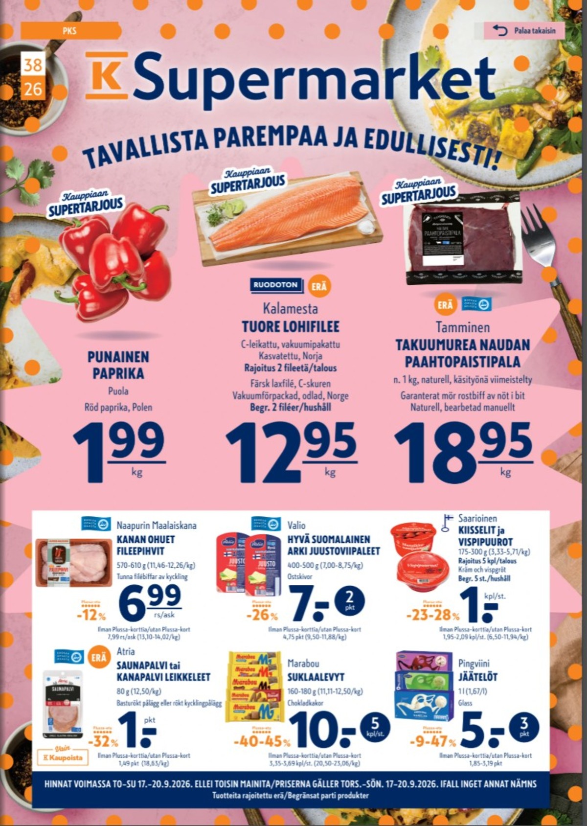 Katso ketjun K-Supermarket tarjouslehti viikolta 38 sivustolla Viikkotarjoukset.fi. Löydät monia hyviä tarjouksia erilaisista tuotteista, esimerkiksi paprikat ei määritelty tai lohifileet kalamesta. Lue tarjouslehti täältä! Sivu 1