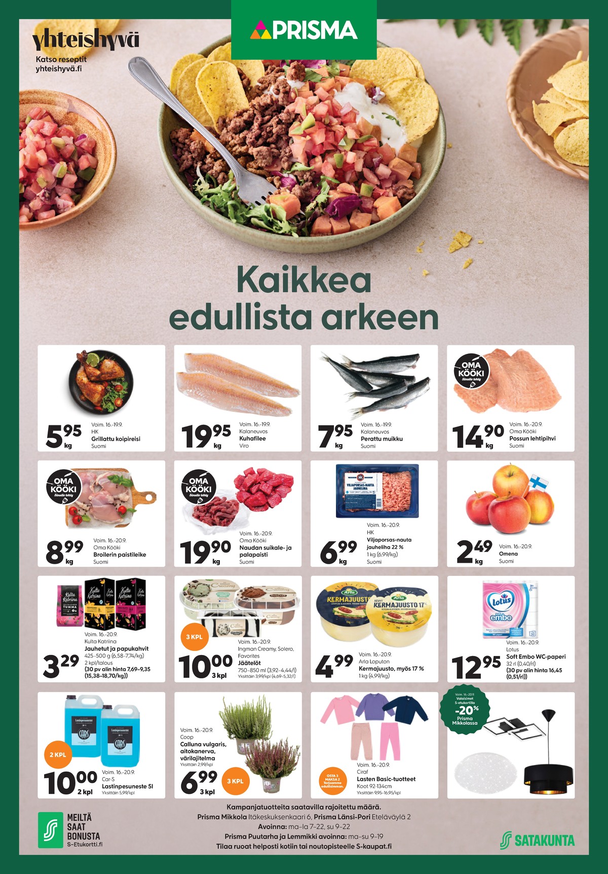Katso ketjun Prisma region tarjouslehti viikolta 38 sivustolla Viikkotarjoukset.fi. Löydät monia hyviä tarjouksia erilaisista tuotteista. Lue tarjouslehti täältä! Sivu 1