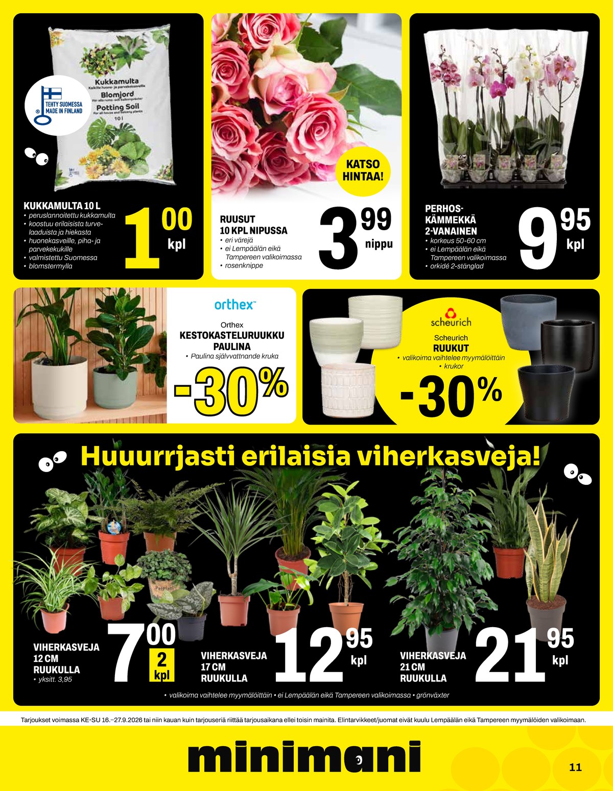 Katso ketjun Minimani tarjouslehti viikolta 39 sivustolla Viikkotarjoukset.fi. Löydät monia hyviä tarjouksia erilaisista tuotteista. Lue tarjouslehti täältä! Sivu 11