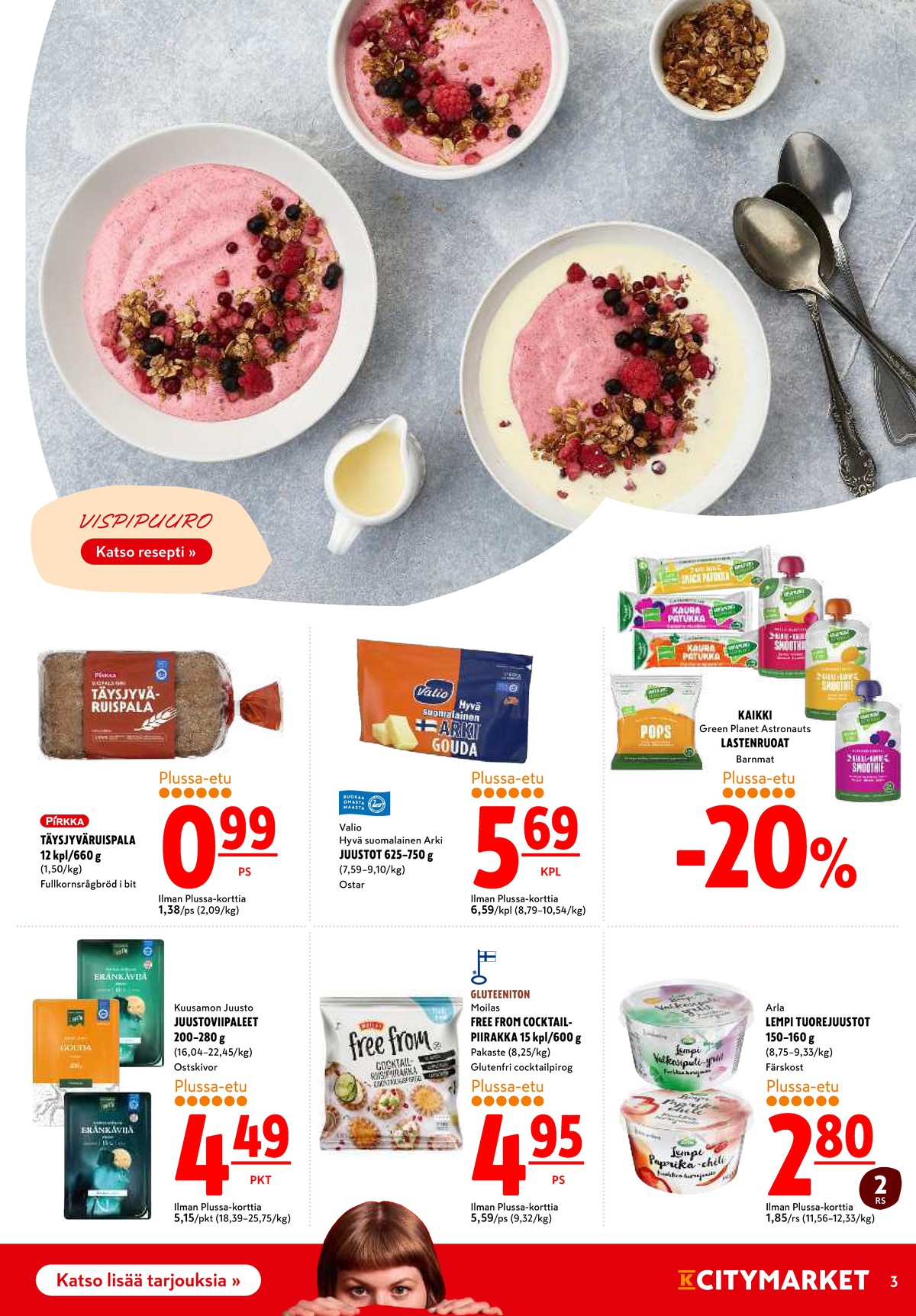 Katso ketjun K-Citymarket tarjouslehti viikolta 39 sivustolla Viikkotarjoukset.fi. Löydät monia hyviä tarjouksia erilaisista tuotteista. Lue tarjouslehti täältä! Sivu 3
