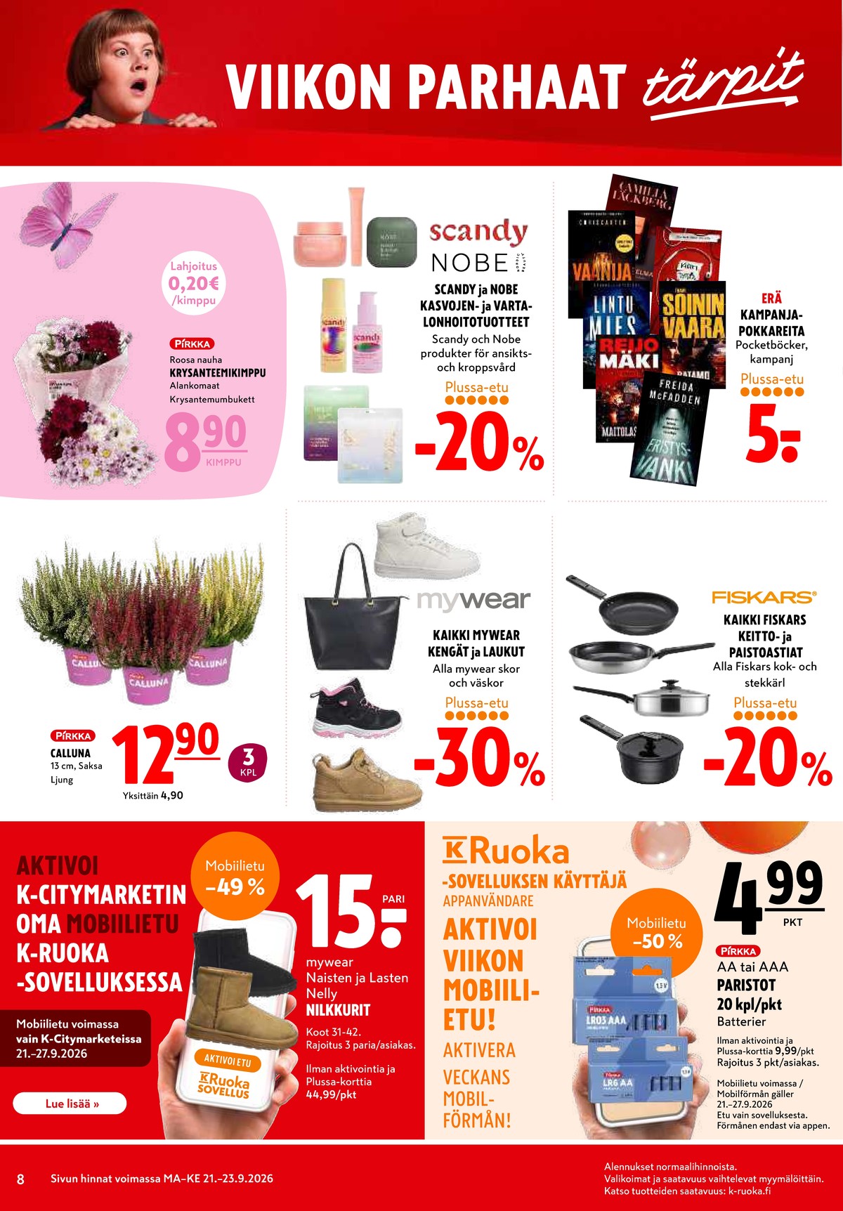 Katso ketjun K-Citymarket tarjouslehti viikolta 39 sivustolla Viikkotarjoukset.fi. Löydät monia hyviä tarjouksia erilaisista tuotteista, esimerkiksi paisto- ja keittoastiat fiskars tai kukkakimput pirkka. Lue tarjouslehti täältä! Sivu 8