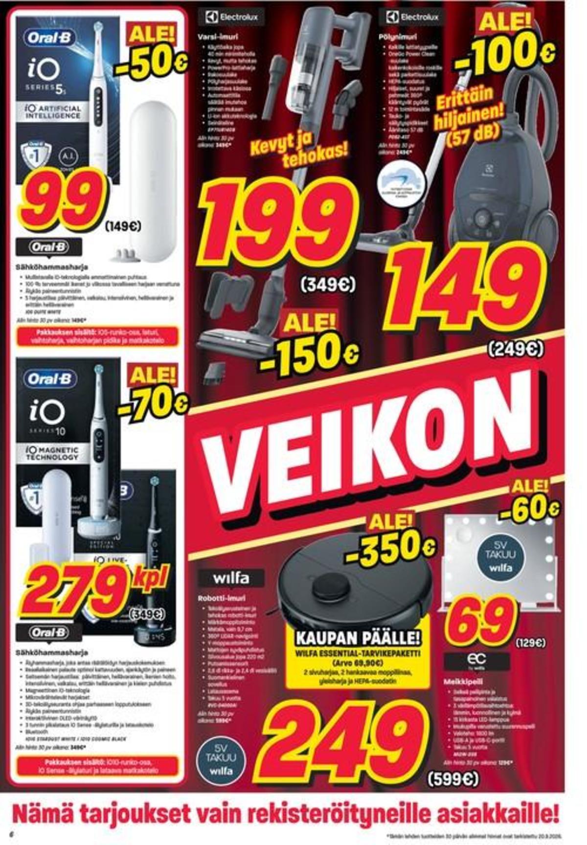 Katso ketjun Veikon Kone tarjouslehti viikolta 39 sivustolla Viikkotarjoukset.fi. Löydät monia hyviä tarjouksia erilaisista tuotteista. Lue tarjouslehti täältä! Sivu 6