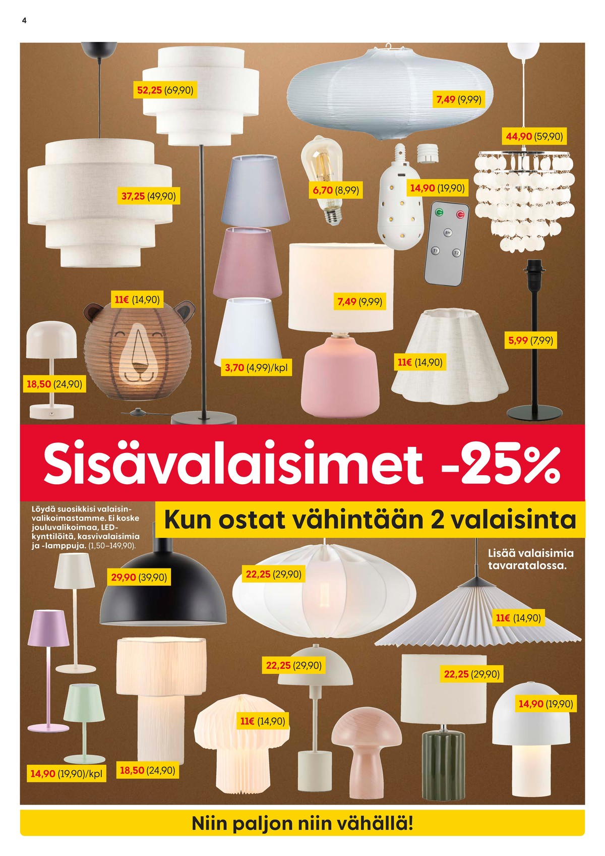 Katso ketjun Rusta tarjouslehti viikolta 39 sivustolla Viikkotarjoukset.fi. Löydät monia hyviä tarjouksia erilaisista tuotteista, esimerkiksi pöytävalaisimet ei määritelty tai riippuvalaisimet ei määritelty. Lue tarjouslehti täältä! Sivu 4