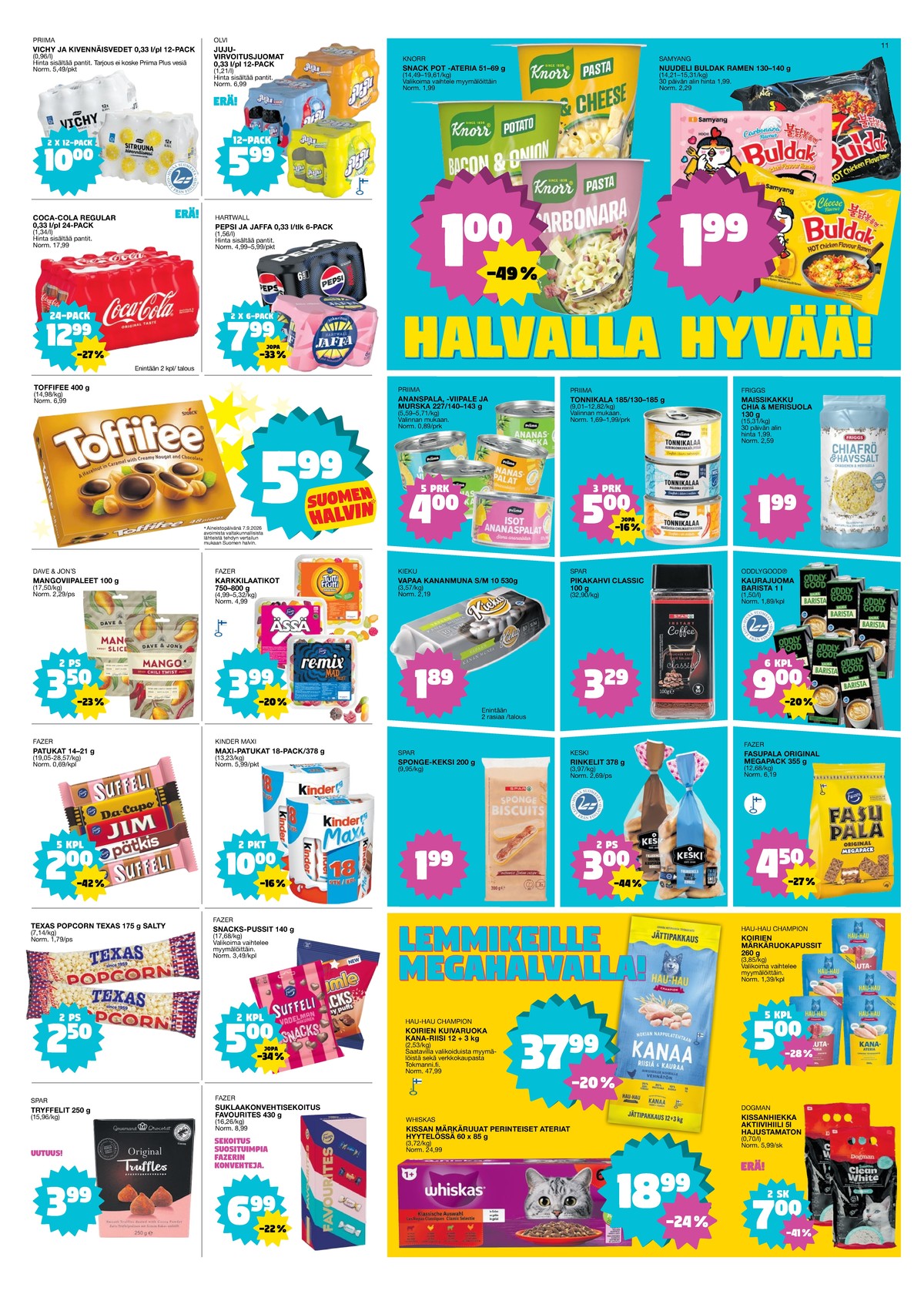 Katso ketjun Tokmanni tarjouslehti viikolta 39 sivustolla Viikkotarjoukset.fi. Löydät monia hyviä tarjouksia erilaisista tuotteista. Lue tarjouslehti täältä! Sivu 11