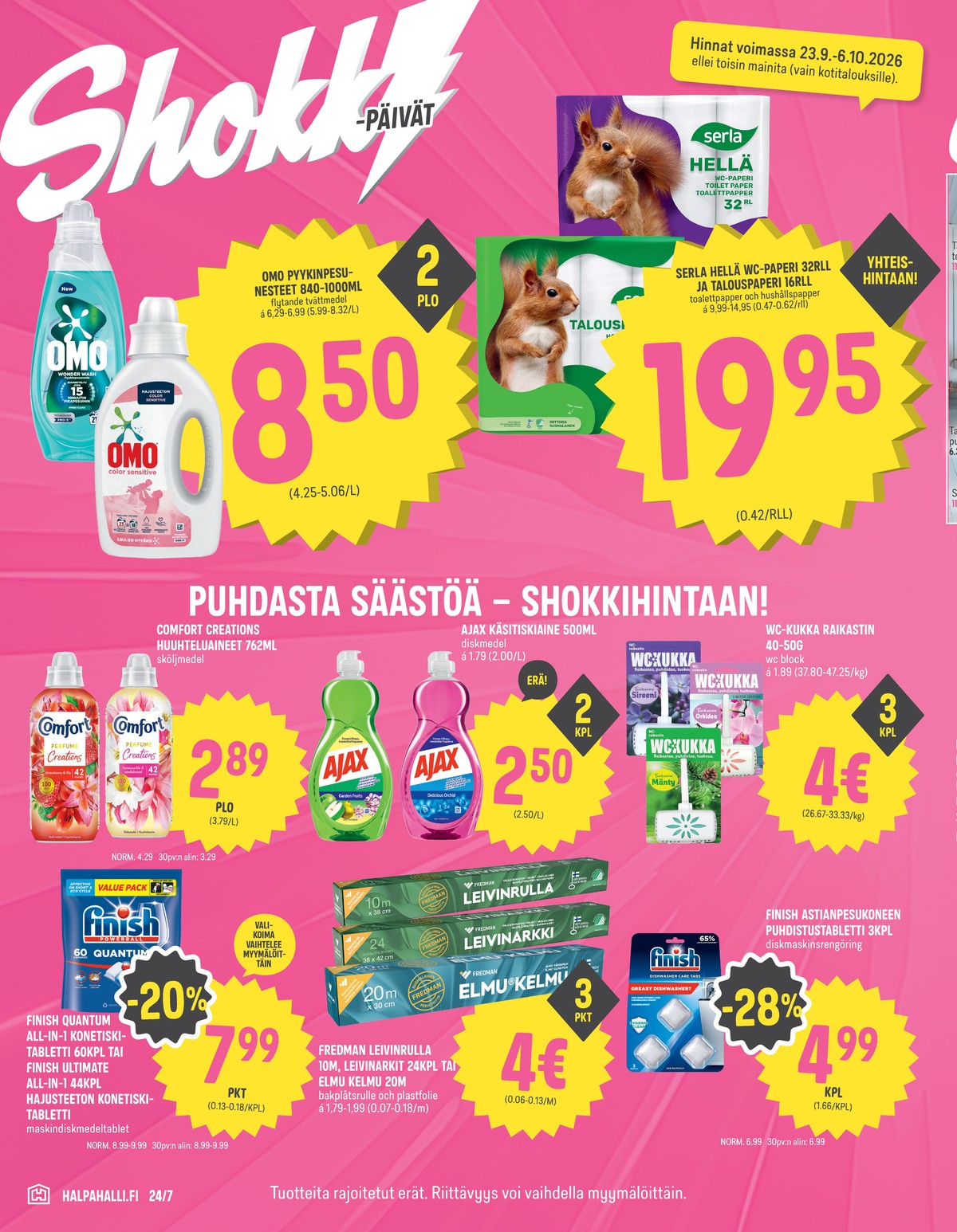 Katso ketjun Halpa Halli tarjouslehti viikolta 39 sivustolla Viikkotarjoukset.fi. Löydät monia hyviä tarjouksia erilaisista tuotteista, esimerkiksi %product1% tai muista tuotteista. Lue tarjouslehti täältä! Sivu 8