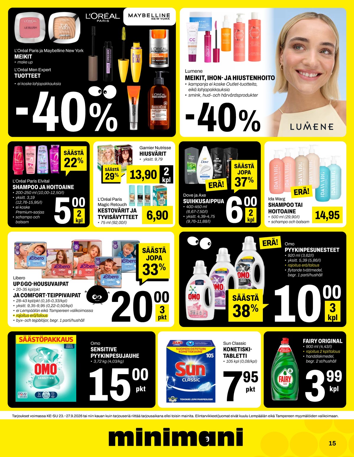 Katso ketjun Minimani tarjouslehti viikolta 39 sivustolla Viikkotarjoukset.fi. Löydät monia hyviä tarjouksia erilaisista tuotteista, esimerkiksi kosmetiikka loreal paris tai kosmetiikka maybelline. Lue tarjouslehti täältä! Sivu 15