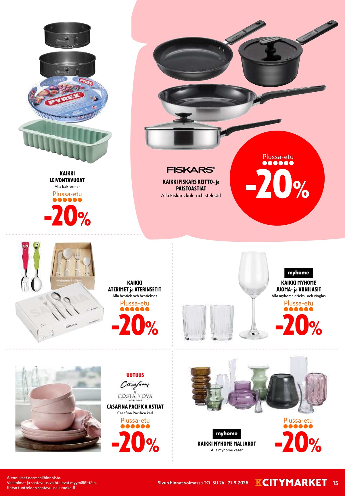 Katso ketjun K-Citymarket tarjouslehti viikolta 39 sivustolla Viikkotarjoukset.fi. Löydät monia hyviä tarjouksia erilaisista tuotteista, esimerkiksi leivontavuoka pyrex tai paisto- ja keittoastiat fiskars. Lue tarjouslehti täältä! Sivu 15
