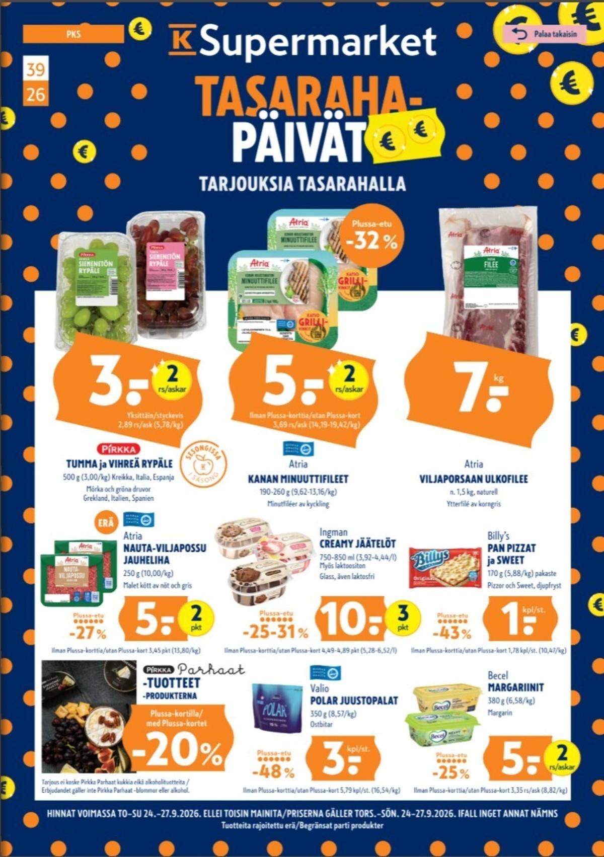 Katso ketjun K-Supermarket tarjouslehti viikolta 39 sivustolla Viikkotarjoukset.fi. Löydät monia hyviä tarjouksia erilaisista tuotteista. Lue tarjouslehti täältä! Sivu 1