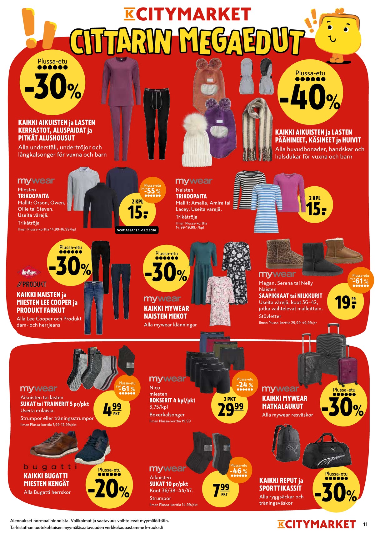 Katso ketjun K-Citymarket tarjouslehti viikolta 4 sivustolla Viikkotarjoukset.fi. Löydät monia hyviä tarjouksia erilaisista tuotteista, esimerkiksi matkalaukut mywear tai reput ei määritelty. Lue tarjouslehti täältä! Sivu 11