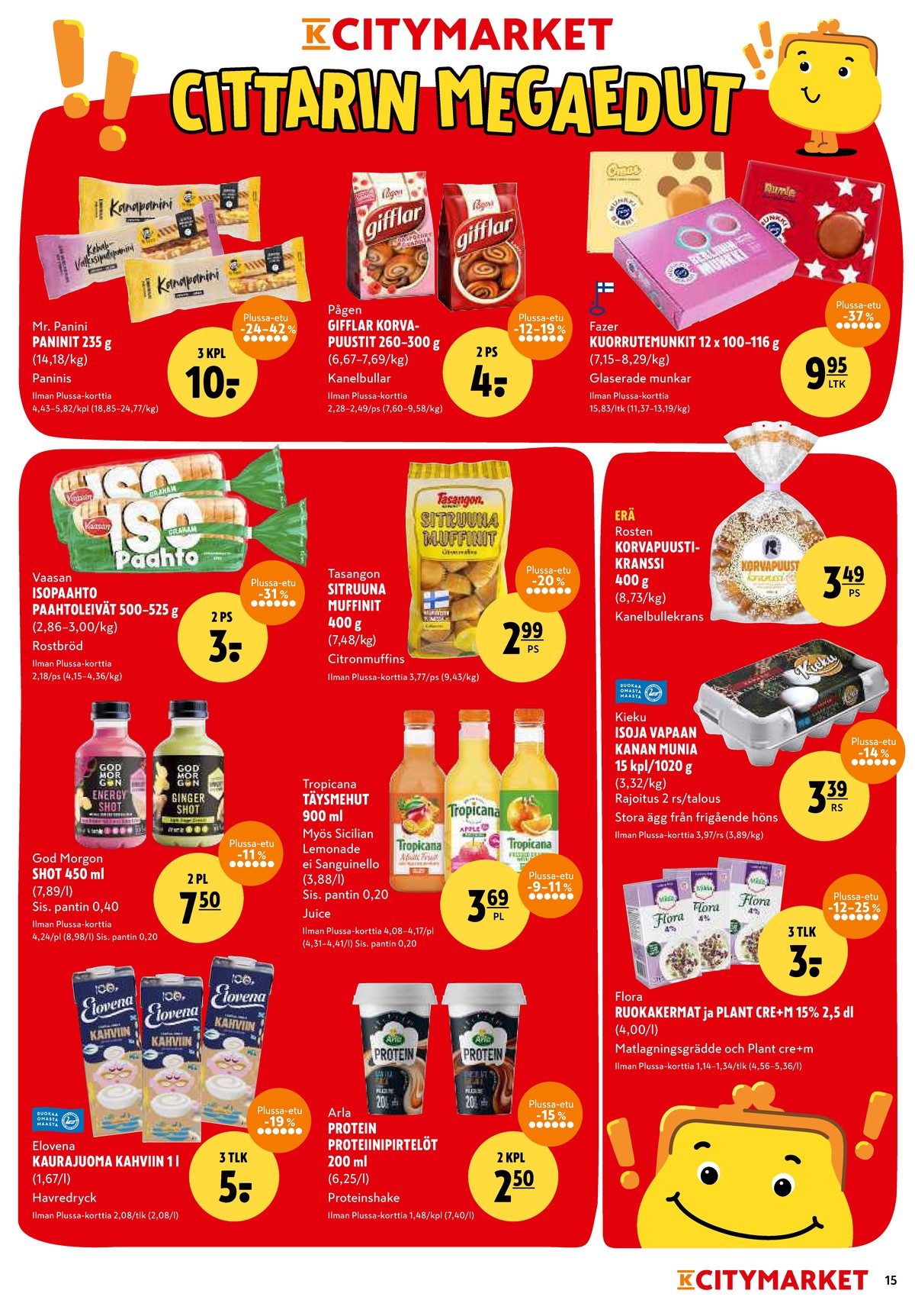 Katso ketjun K-Citymarket tarjouslehti viikolta 4 sivustolla Viikkotarjoukset.fi. Löydät monia hyviä tarjouksia erilaisista tuotteista, esimerkiksi kaurajuomat elovena tai paninit mr panini. Lue tarjouslehti täältä! Sivu 15