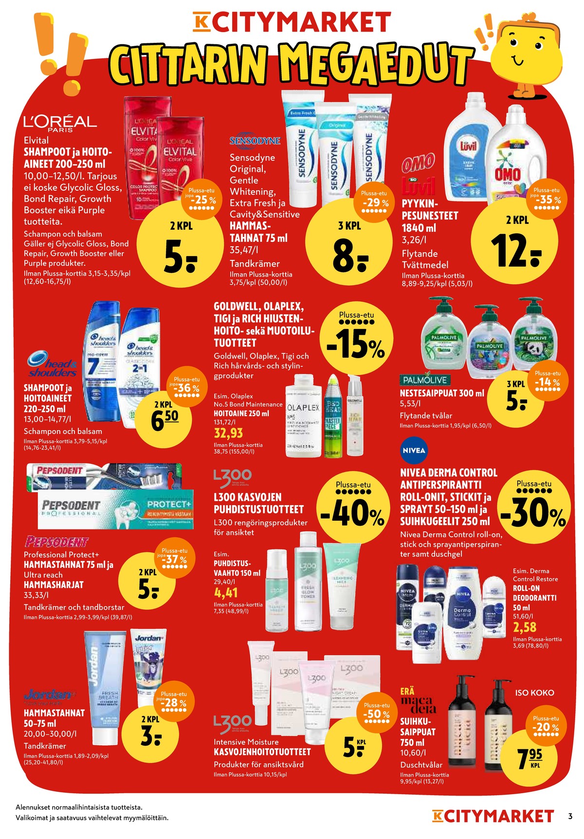 Katso ketjun K-Citymarket tarjouslehti viikolta 4 sivustolla Viikkotarjoukset.fi. Löydät monia hyviä tarjouksia erilaisista tuotteista, esimerkiksi hammastahnat jordan tai hoitoaineet elvital. Lue tarjouslehti täältä! Sivu 3