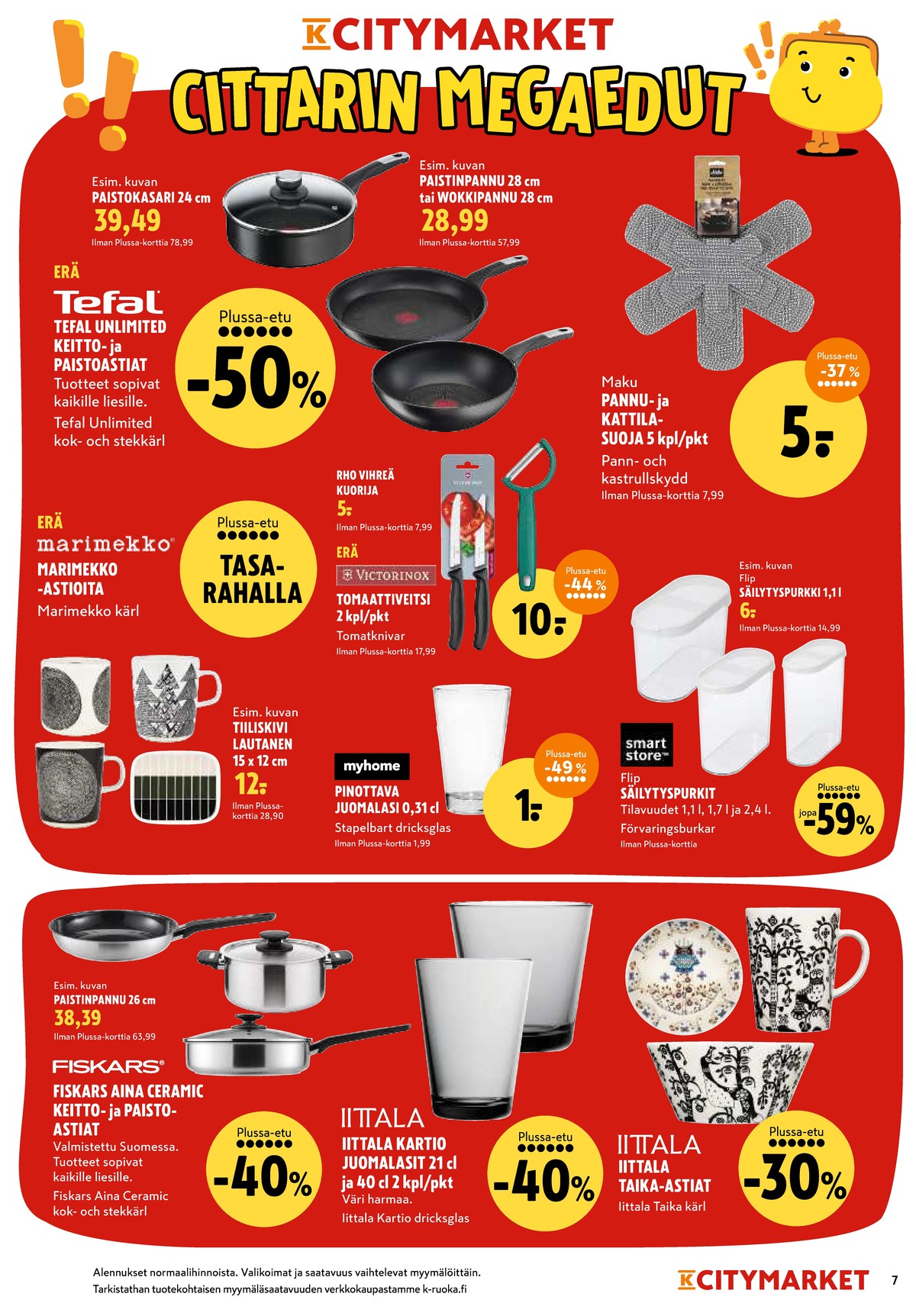 Katso ketjun K-Citymarket tarjouslehti viikolta 4 sivustolla Viikkotarjoukset.fi. Löydät monia hyviä tarjouksia erilaisista tuotteista, esimerkiksi paistinpannut aina tai säilytyspurkit smartstore. Lue tarjouslehti täältä! Sivu 7