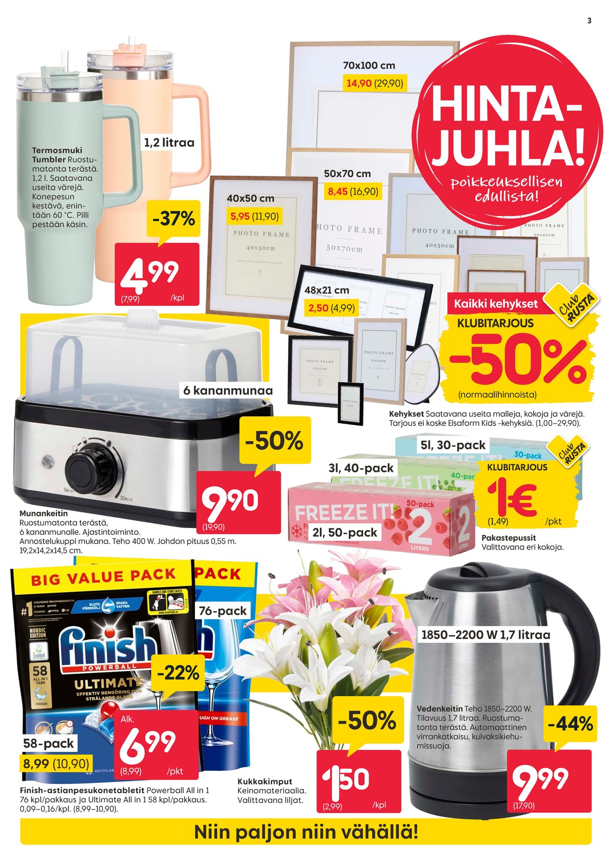 Katso ketjun Rusta tarjouslehti viikolta 4 sivustolla Viikkotarjoukset.fi. Löydät monia hyviä tarjouksia erilaisista tuotteista, esimerkiksi %product1% tai muista tuotteista. Lue tarjouslehti täältä! Sivu 3