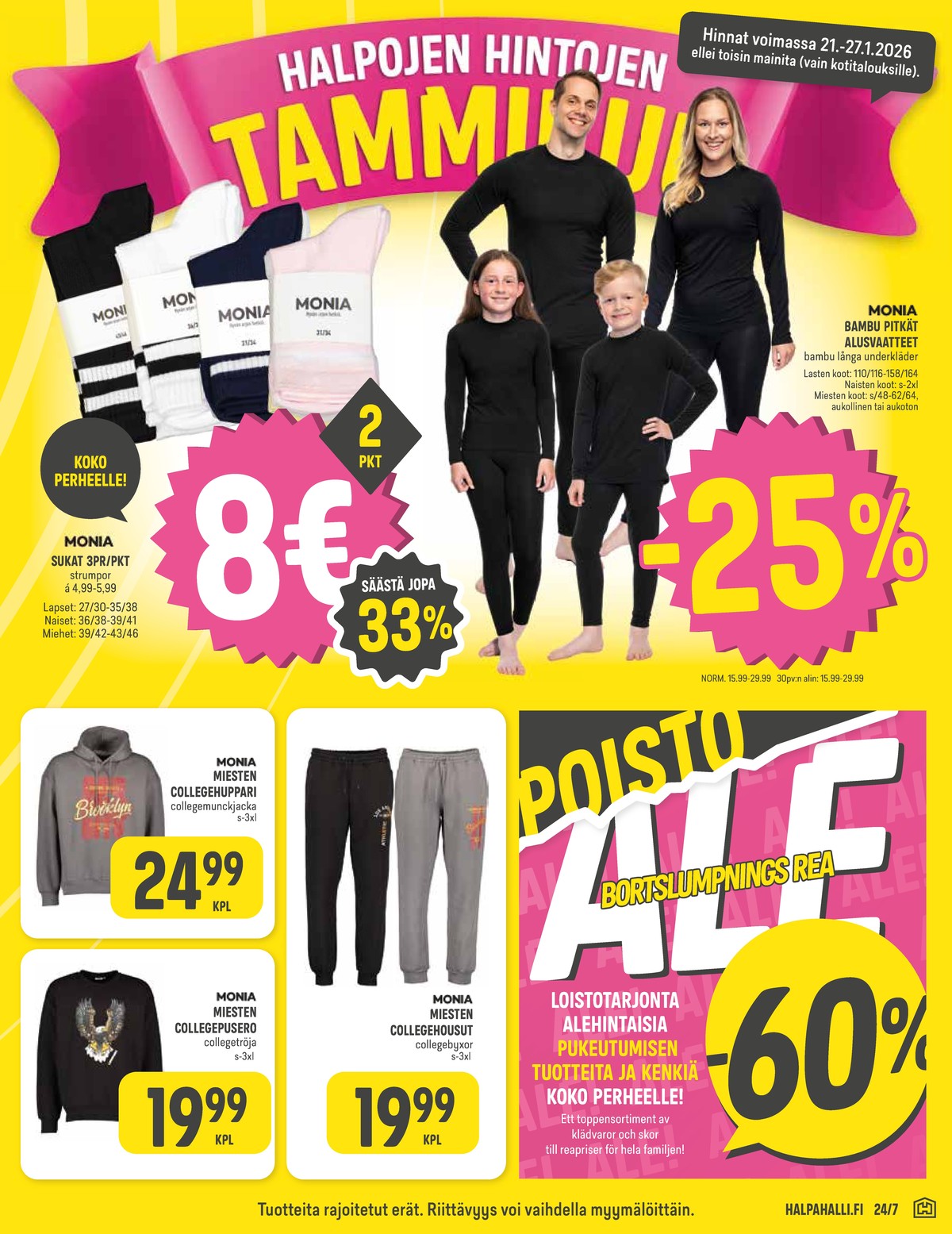 Katso ketjun Halpa Halli tarjouslehti viikolta 4 sivustolla Viikkotarjoukset.fi. Löydät monia hyviä tarjouksia erilaisista tuotteista. Lue tarjouslehti täältä! Sivu 7