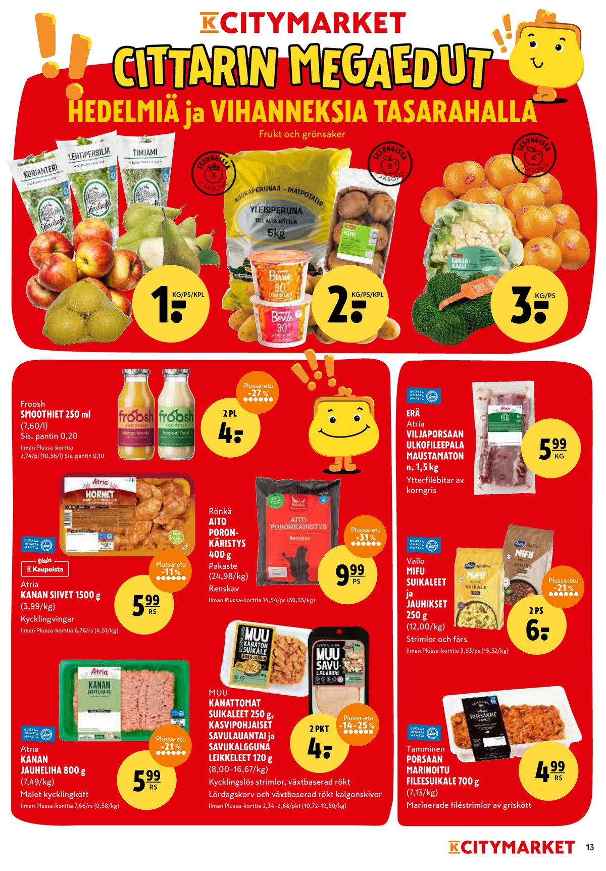 Katso ketjun K-Citymarket tarjouslehti viikolta 4 sivustolla Viikkotarjoukset.fi. Löydät monia hyviä tarjouksia erilaisista tuotteista, esimerkiksi kanan jauheliha atria tai ruukkuyrtit järvikylä. Lue tarjouslehti täältä! Sivu 13