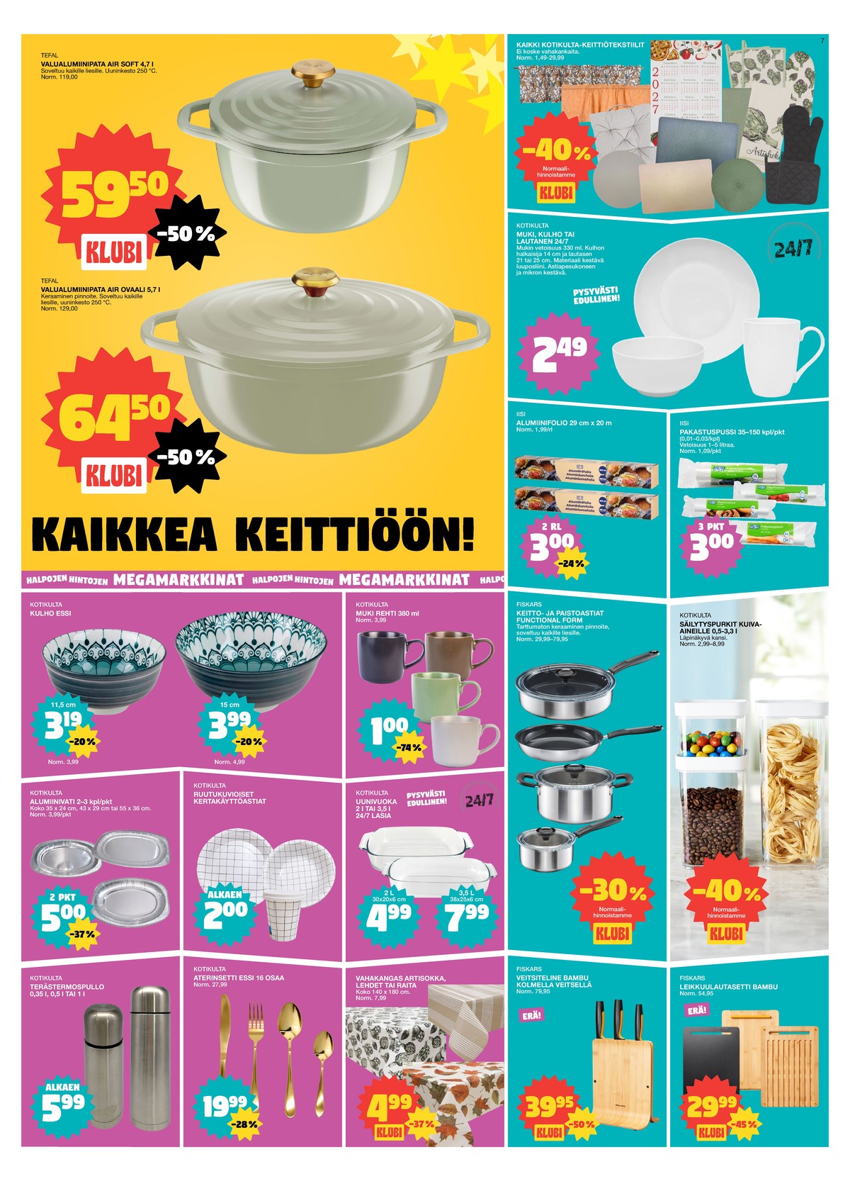 Katso ketjun Tokmanni tarjouslehti viikolta 40 sivustolla Viikkotarjoukset.fi. Löydät monia hyviä tarjouksia erilaisista tuotteista. Lue tarjouslehti täältä! Sivu 7