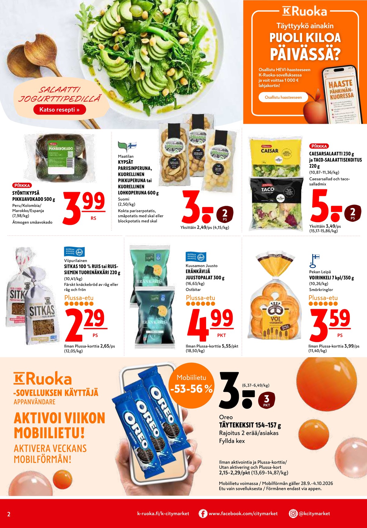 Katso ketjun K-Citymarket tarjouslehti viikolta 40 sivustolla Viikkotarjoukset.fi. Löydät monia hyviä tarjouksia erilaisista tuotteista, esimerkiksi avokadot pirkka tai perunat maatilan parhaat. Lue tarjouslehti täältä! Sivu 2