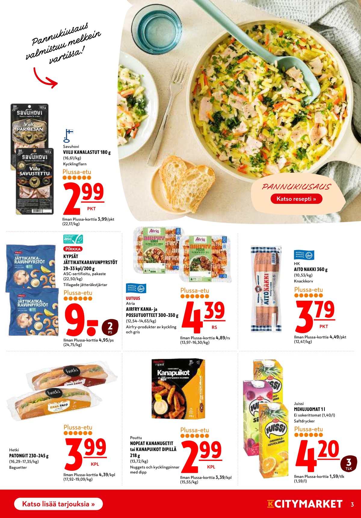 Katso ketjun K-Citymarket tarjouslehti viikolta 40 sivustolla Viikkotarjoukset.fi. Löydät monia hyviä tarjouksia erilaisista tuotteista, esimerkiksi viilu parmesan kanalastu savuhovi tai viilu savustettu kanalastu savuhovi. Lue tarjouslehti täältä! Sivu 3