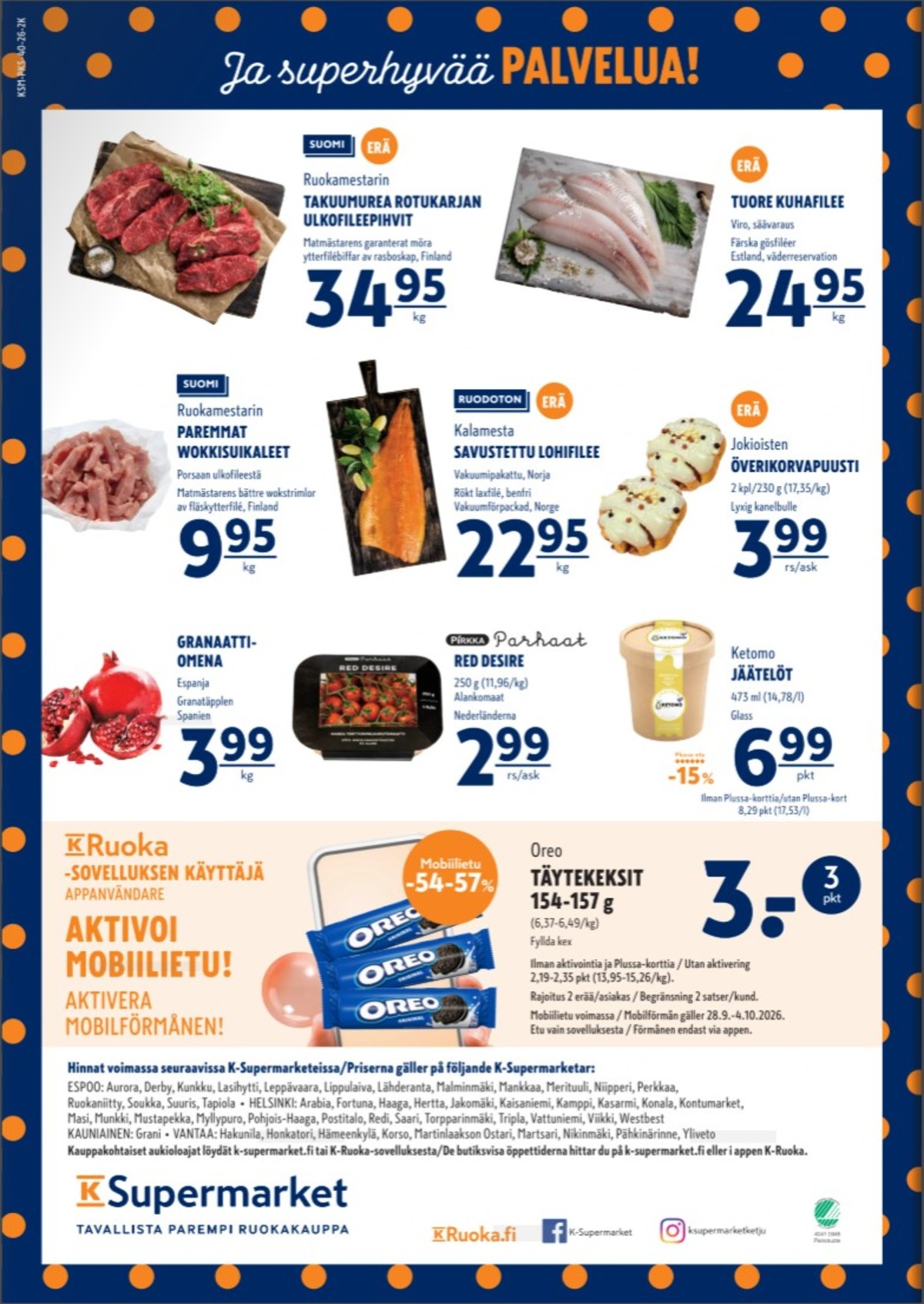 Katso ketjun K-Supermarket tarjouslehti viikolta 40 sivustolla Viikkotarjoukset.fi. Löydät monia hyviä tarjouksia erilaisista tuotteista. Lue tarjouslehti täältä! Sivu 4