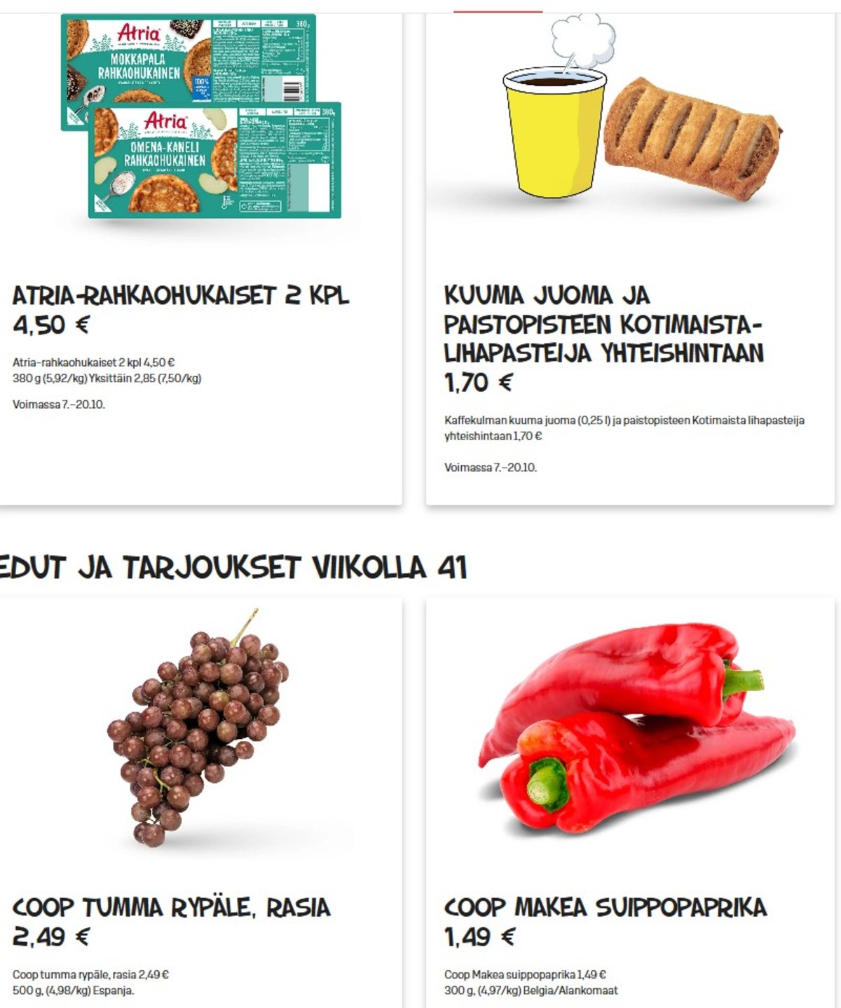 Katso ketjun Alepa tarjouslehti viikolta 41 sivustolla Viikkotarjoukset.fi. Löydät monia hyviä tarjouksia erilaisista tuotteista, esimerkiksi valmisruoat atria tai pasteijat kotimaista. Lue tarjouslehti täältä! Sivu 1