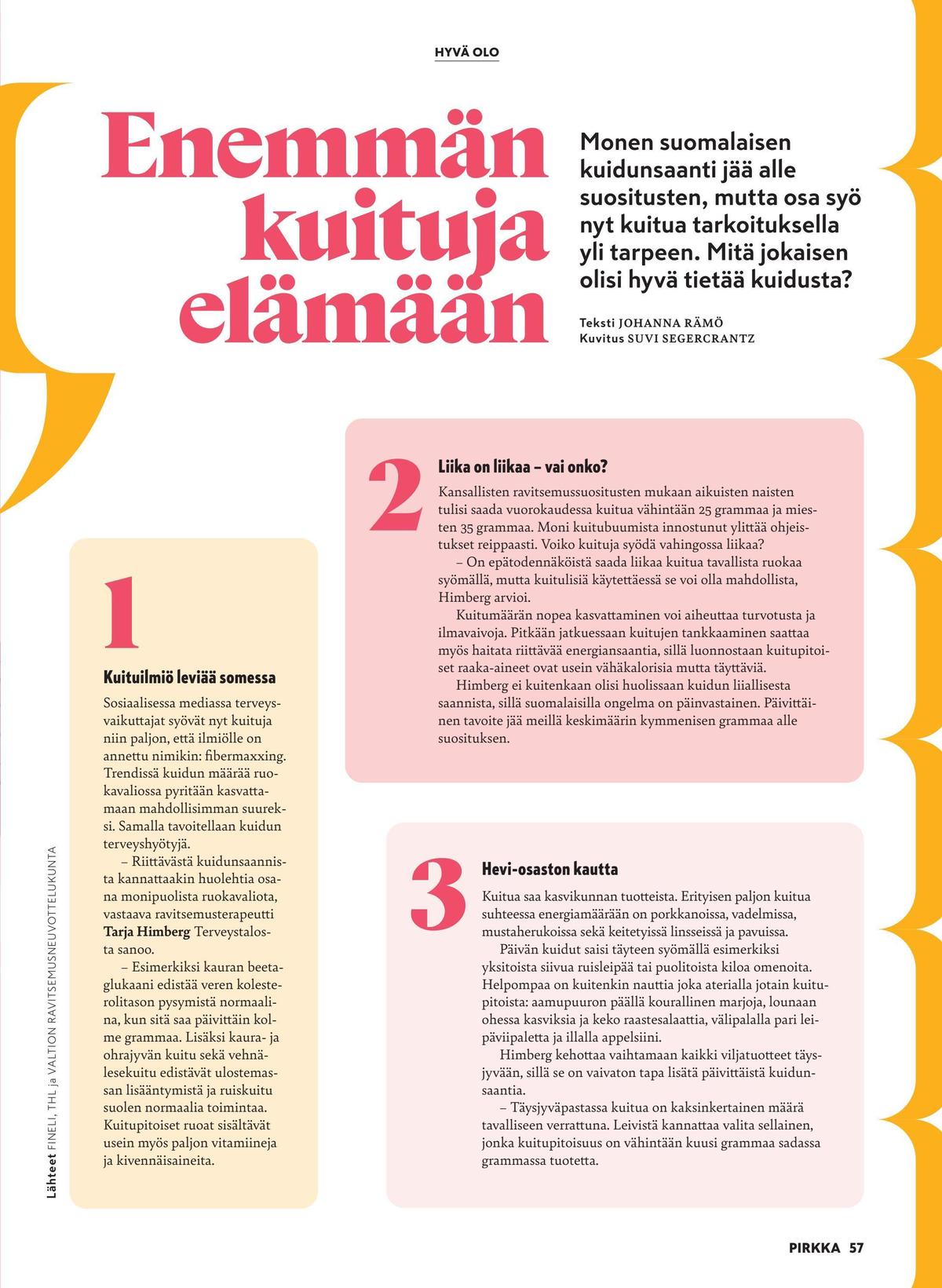 Katso ketjun Pirkka tarjouslehti viikolta 42 sivustolla Viikkotarjoukset.fi. Löydät monia hyviä tarjouksia erilaisista tuotteista. Lue tarjouslehti täältä! Sivu 57