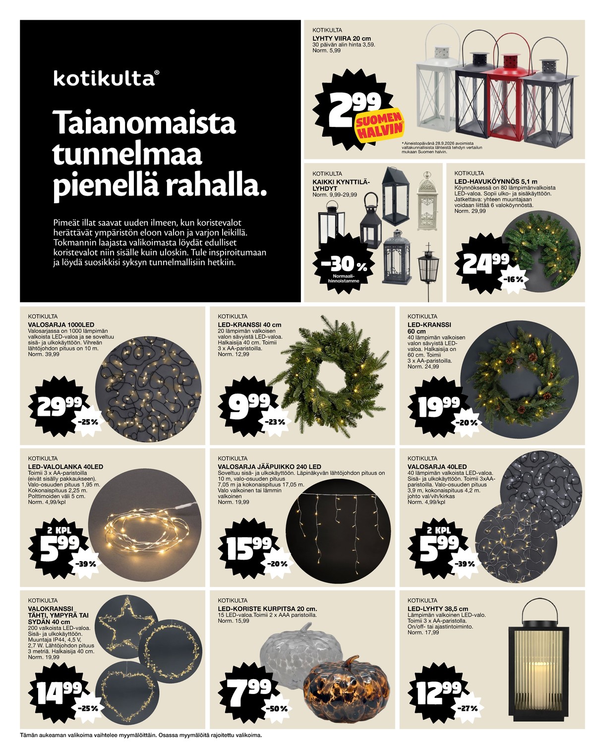 Katso ketjun Tokmanni tarjouslehti viikolta 42 sivustolla Viikkotarjoukset.fi. Löydät monia hyviä tarjouksia erilaisista tuotteista. Lue tarjouslehti täältä! Sivu 8
