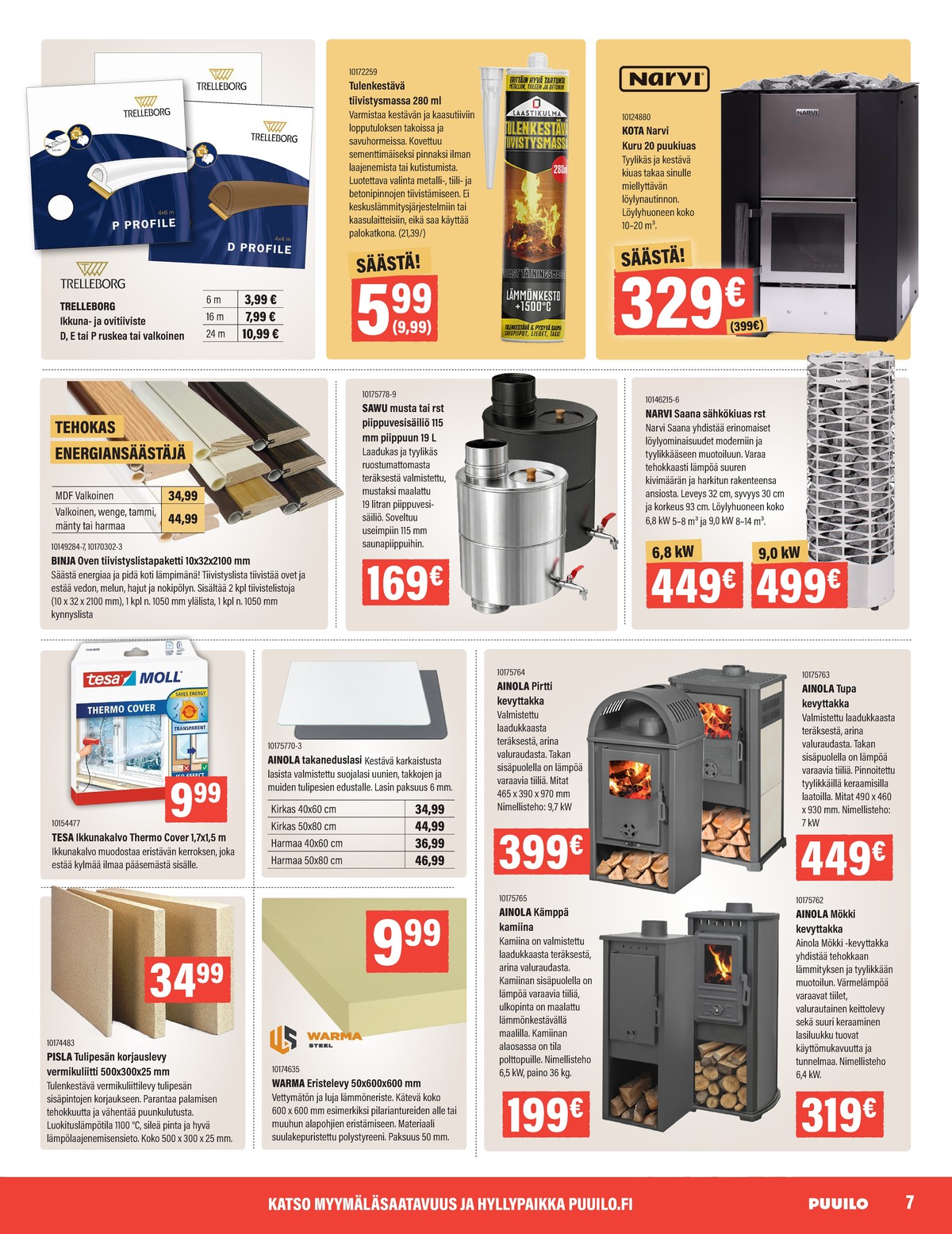 Katso ketjun Puuilo tarjouslehti viikolta 42 sivustolla Viikkotarjoukset.fi. Löydät monia hyviä tarjouksia erilaisista tuotteista. Lue tarjouslehti täältä! Sivu 7