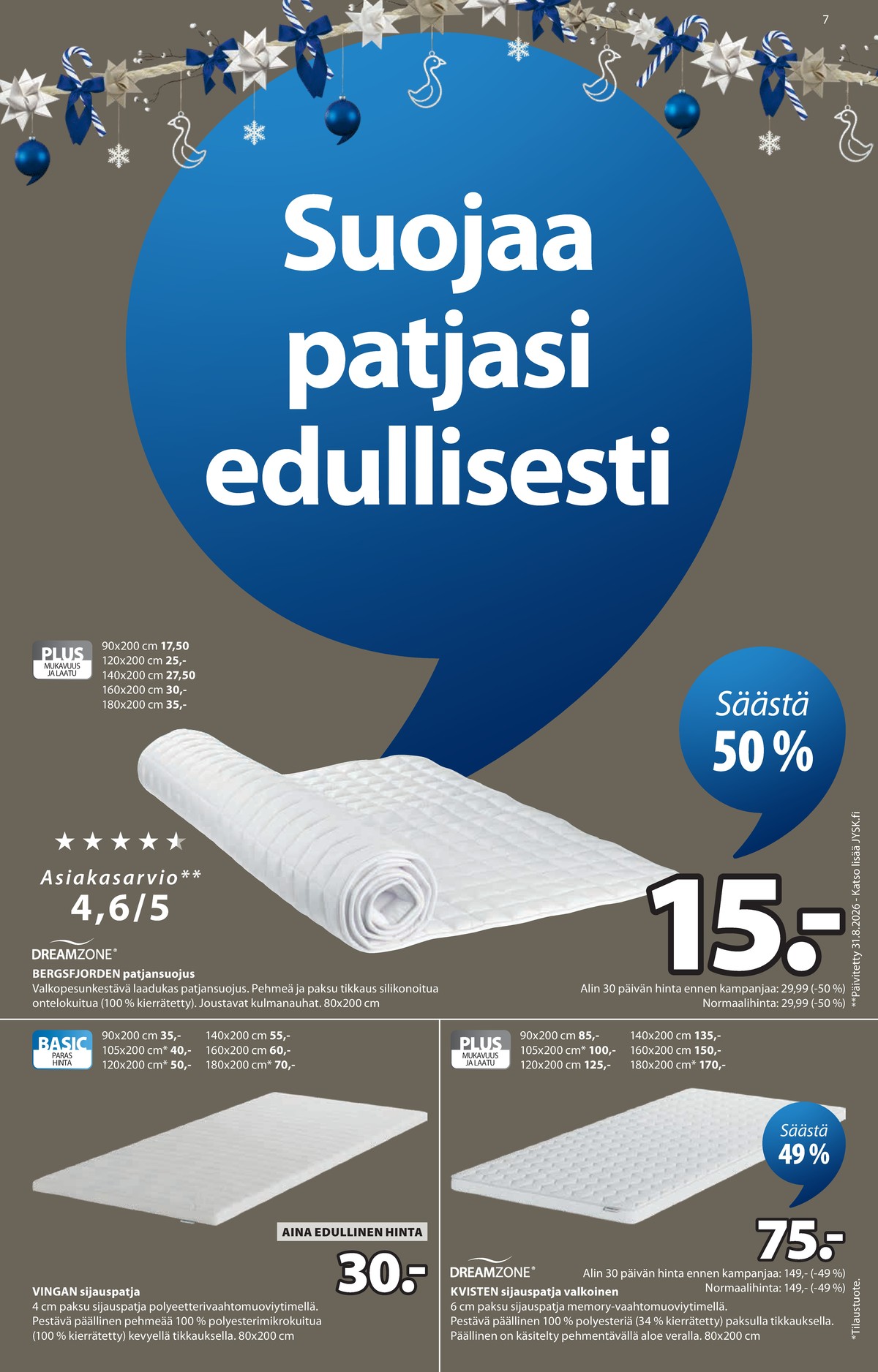 Katso ketjun Jysk tarjouslehti viikolta 43 sivustolla Viikkotarjoukset.fi. Löydät monia hyviä tarjouksia erilaisista tuotteista. Lue tarjouslehti täältä! Sivu 8