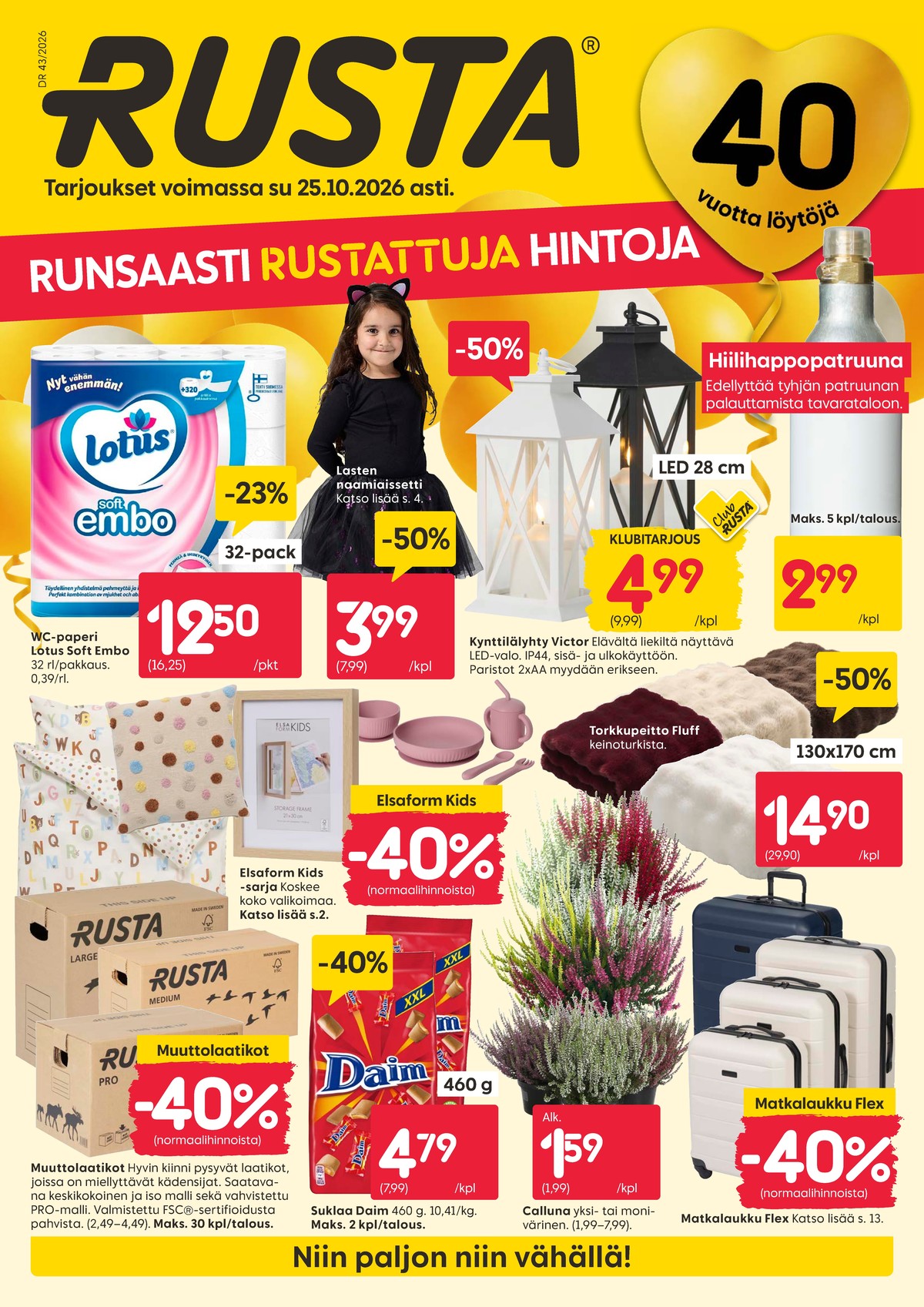 Katso ketjun Rusta tarjouslehti viikolta 43 sivustolla Viikkotarjoukset.fi. Löydät monia hyviä tarjouksia erilaisista tuotteista. Lue tarjouslehti täältä! Sivu 1