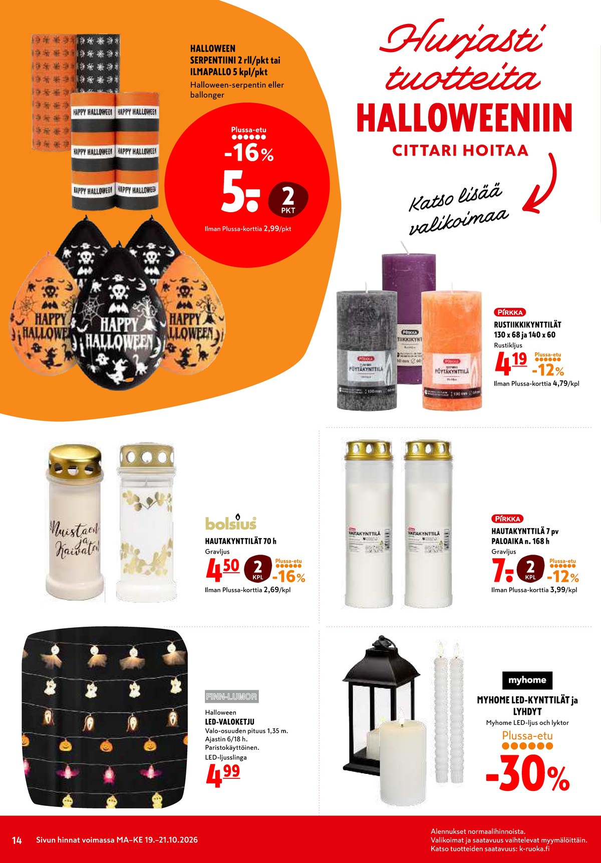 Katso ketjun K-Citymarket tarjouslehti viikolta 43 sivustolla Viikkotarjoukset.fi. Löydät monia hyviä tarjouksia erilaisista tuotteista. Lue tarjouslehti täältä! Sivu 14